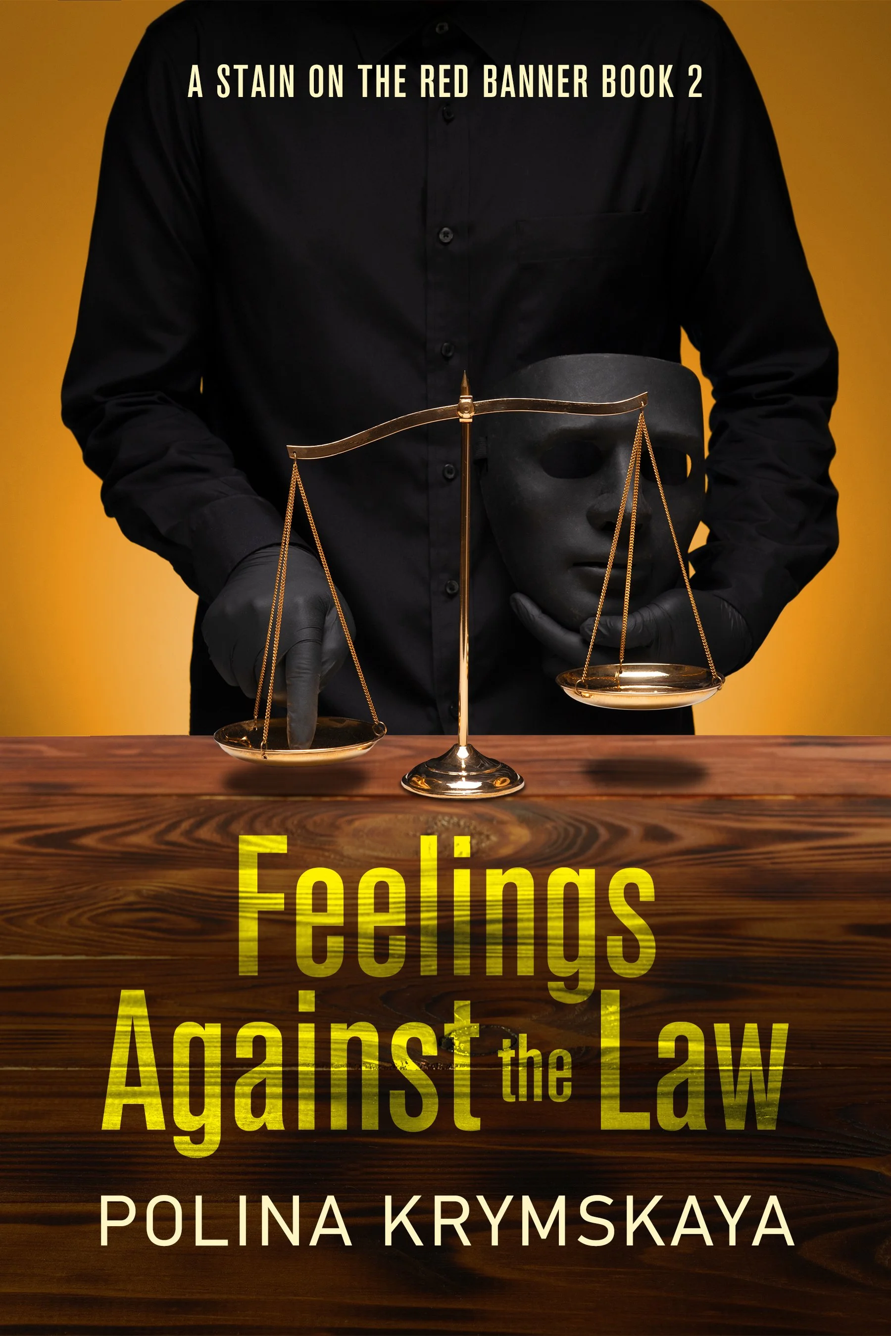 Feelings Against the Law (A Stain On The Red Banner Book 2)
