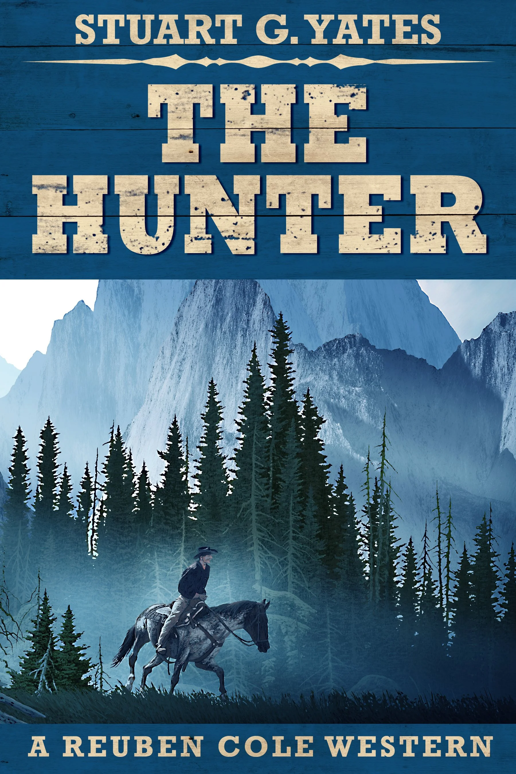 The Hunter (Reuben Cole Westerns Book 2)
