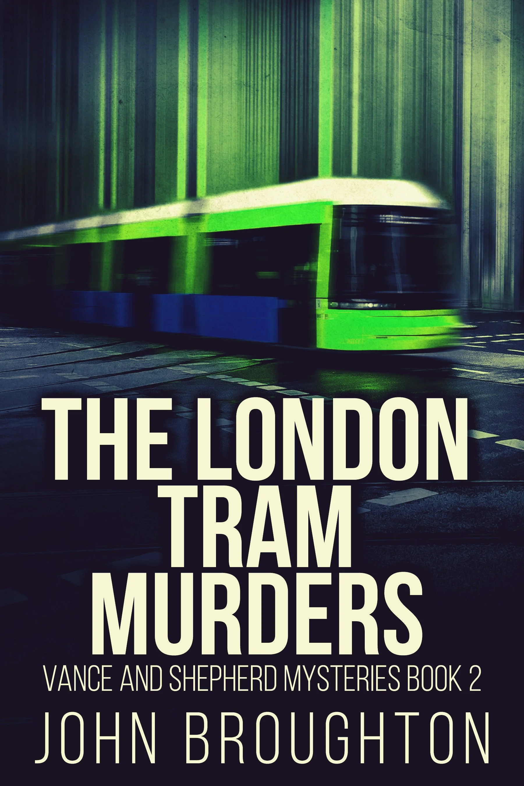 The London Tram Murders (Vance and Shepherd Mysteries Book 2)