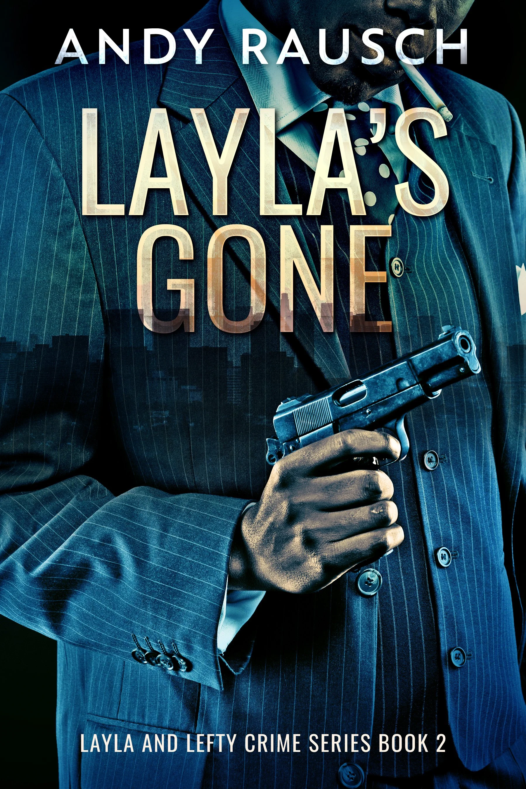 Layla's Gone (Layla and Lefty Crime Series Book 2)