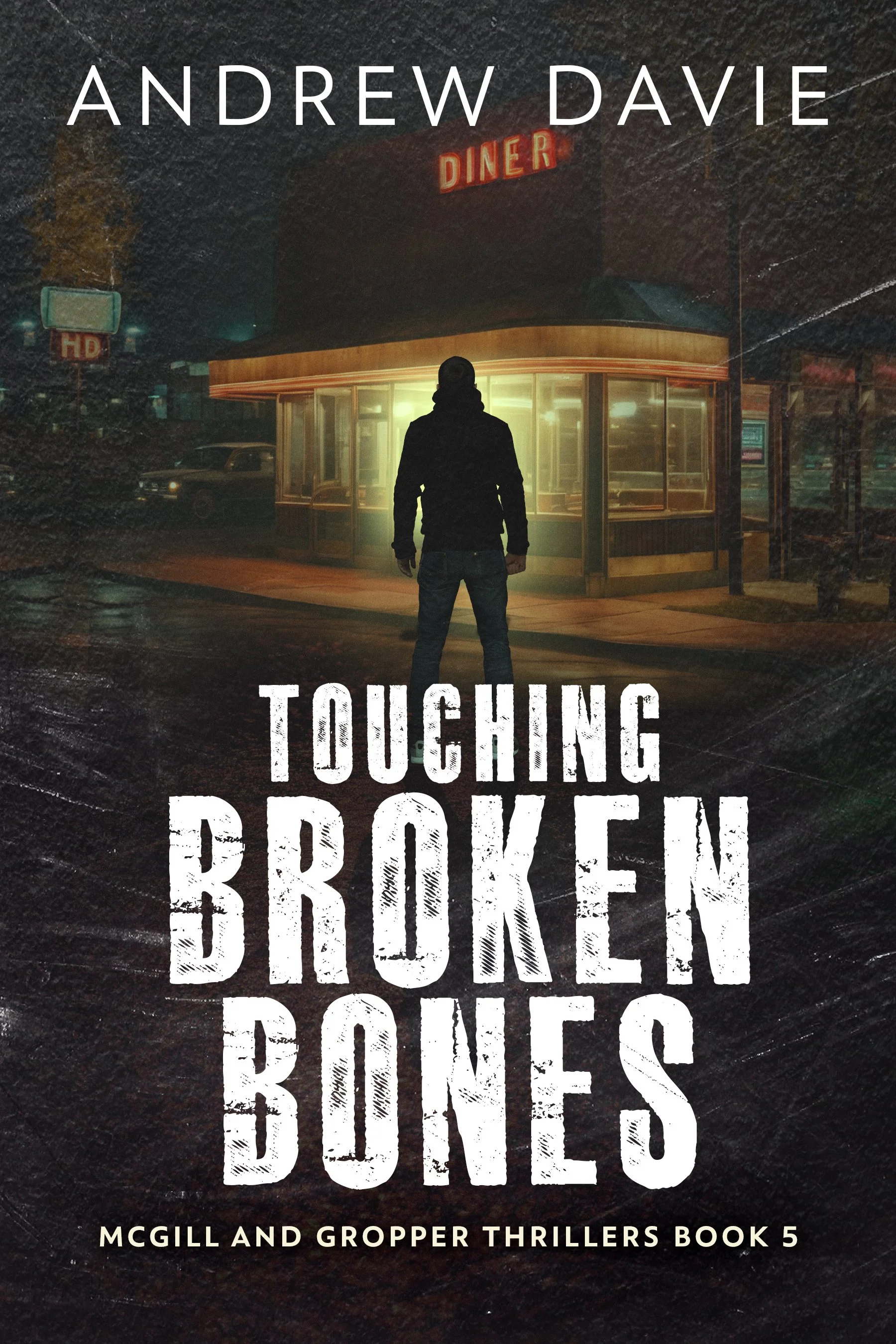 Touching Broken Bones (McGill And Gropper Thrillers Book 5)