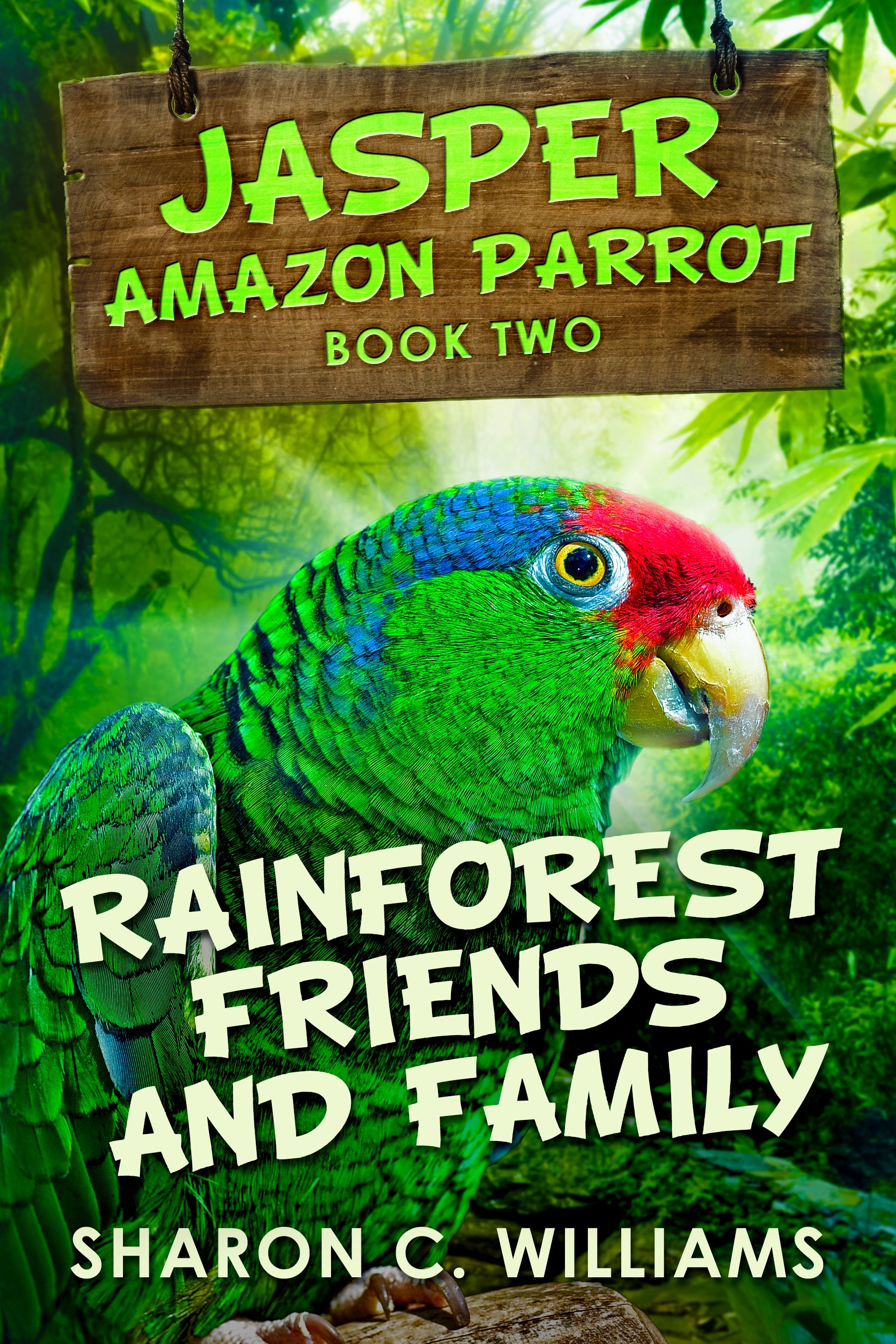 Rainforest Friends and Family (Jasper - Amazon Parrot Book 2) 