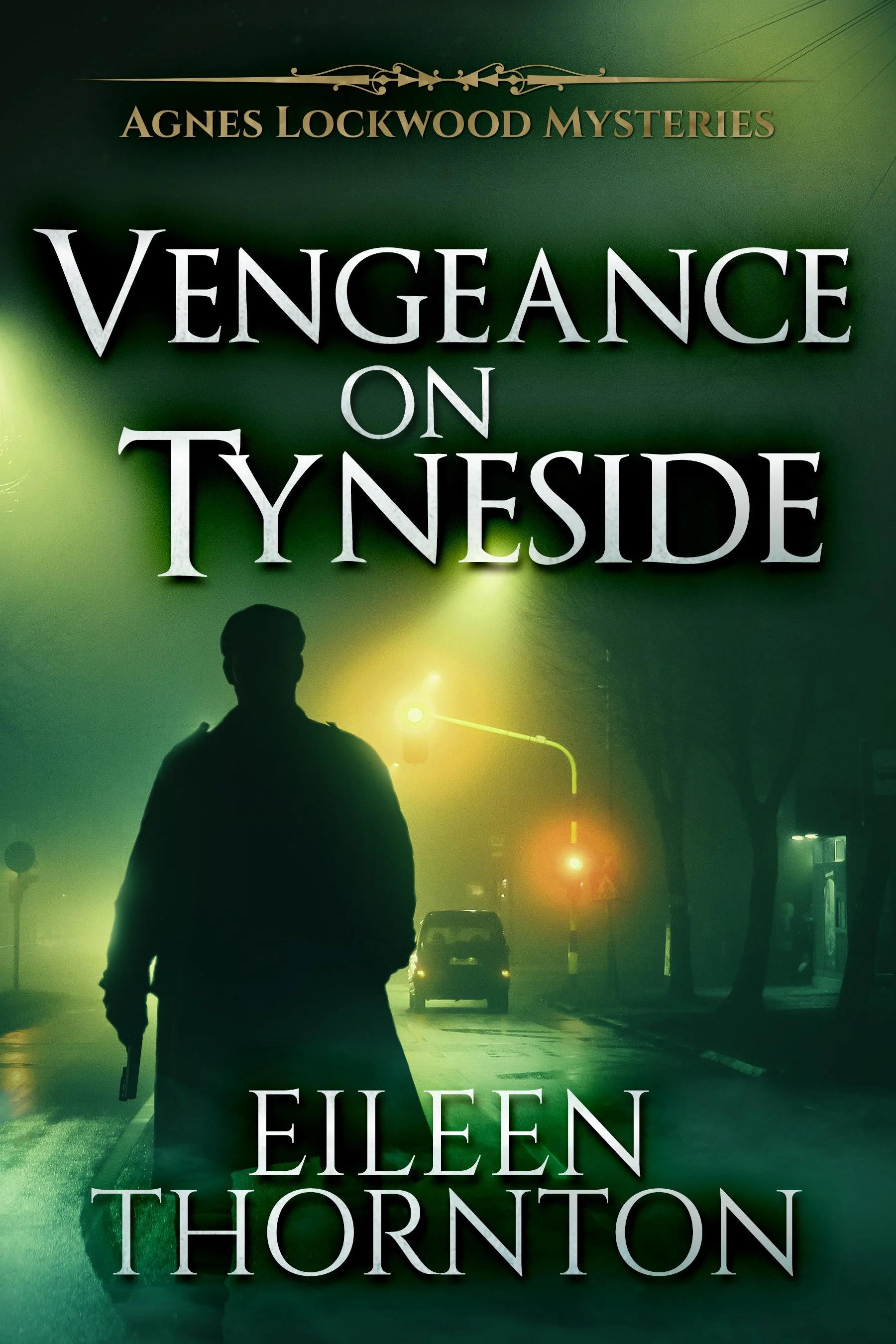 Vengeance On Tyneside (Agnes Lockwood Mysteries Book 3)