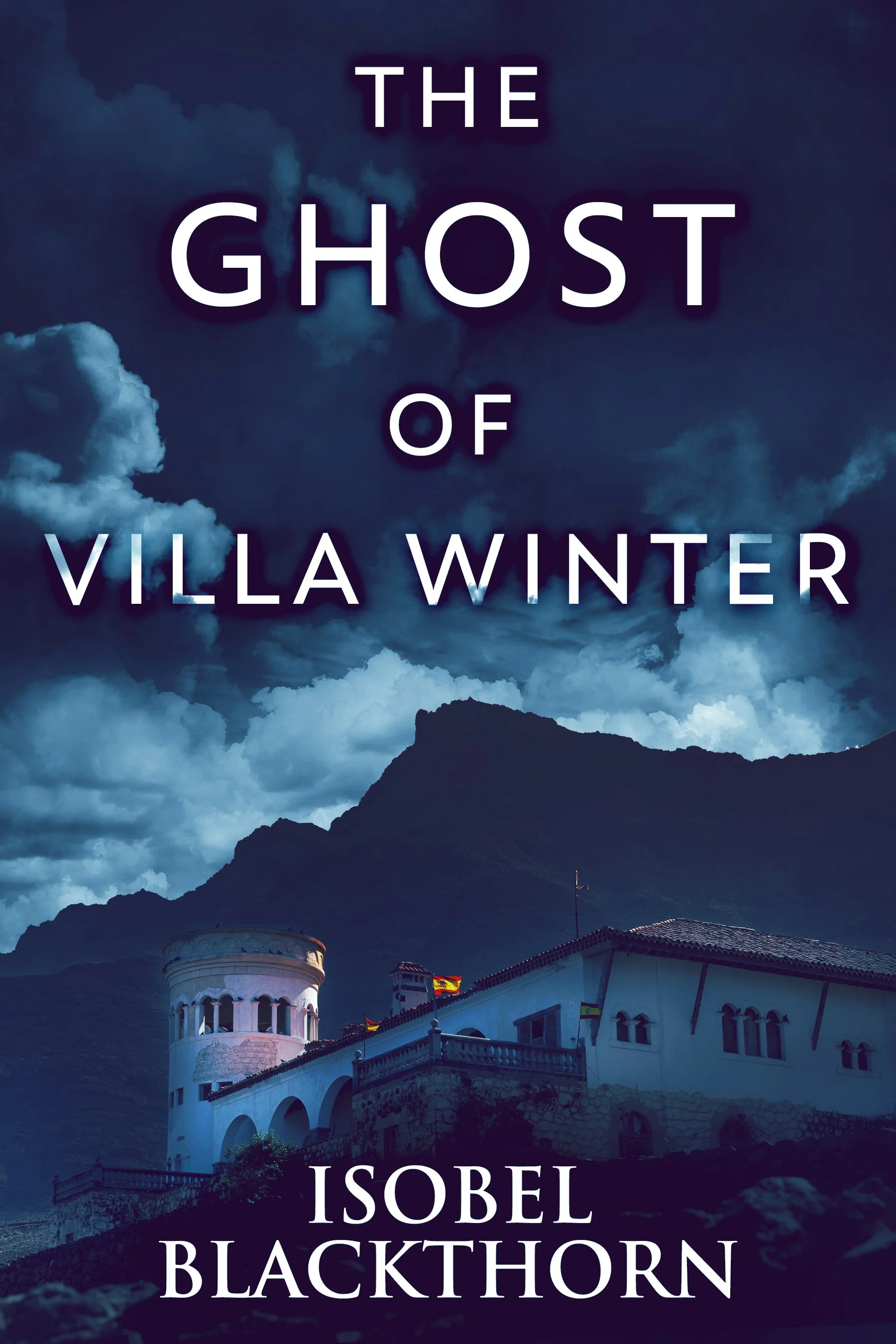 The Ghost Of Villa Winter (Canary Islands Mysteries Book 4) 