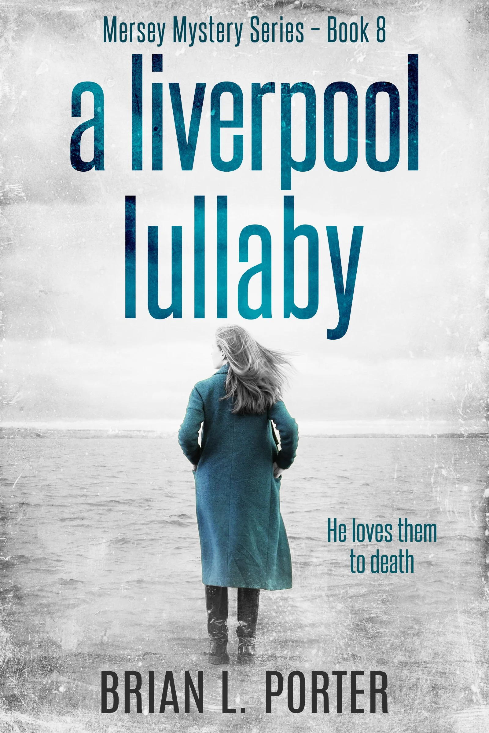 A Liverpool Lullaby (Mersey Murder Mysteries Book 8)