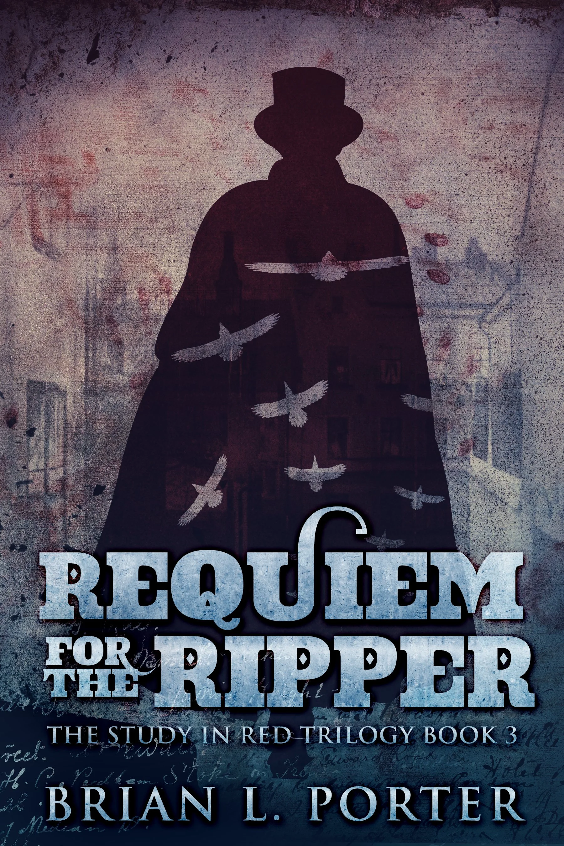 Requiem For The Ripper (The Study In Red Trilogy Book 3) 