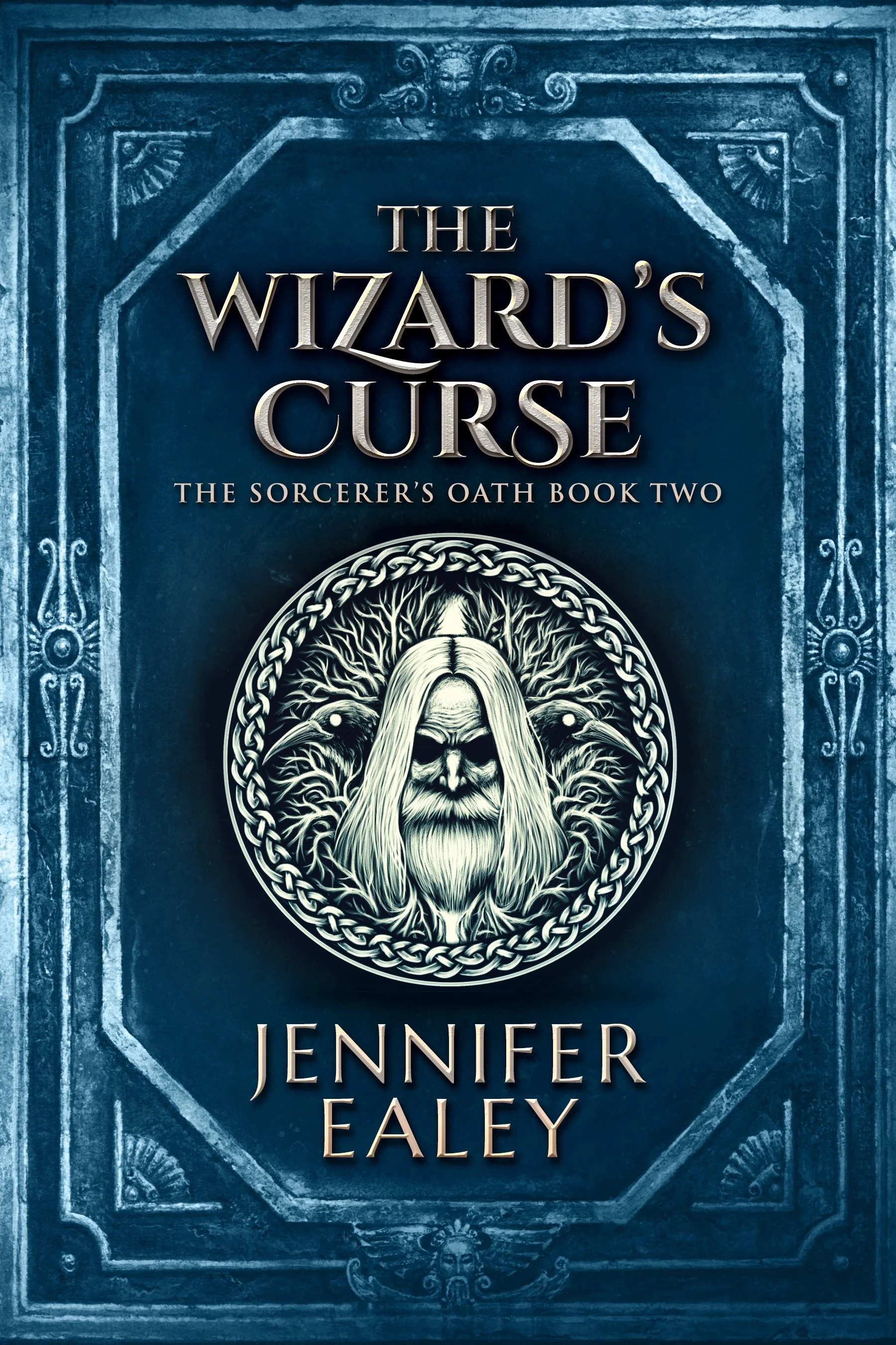 The Wizard's Curse (The Sorcerer's Oath Book 2)