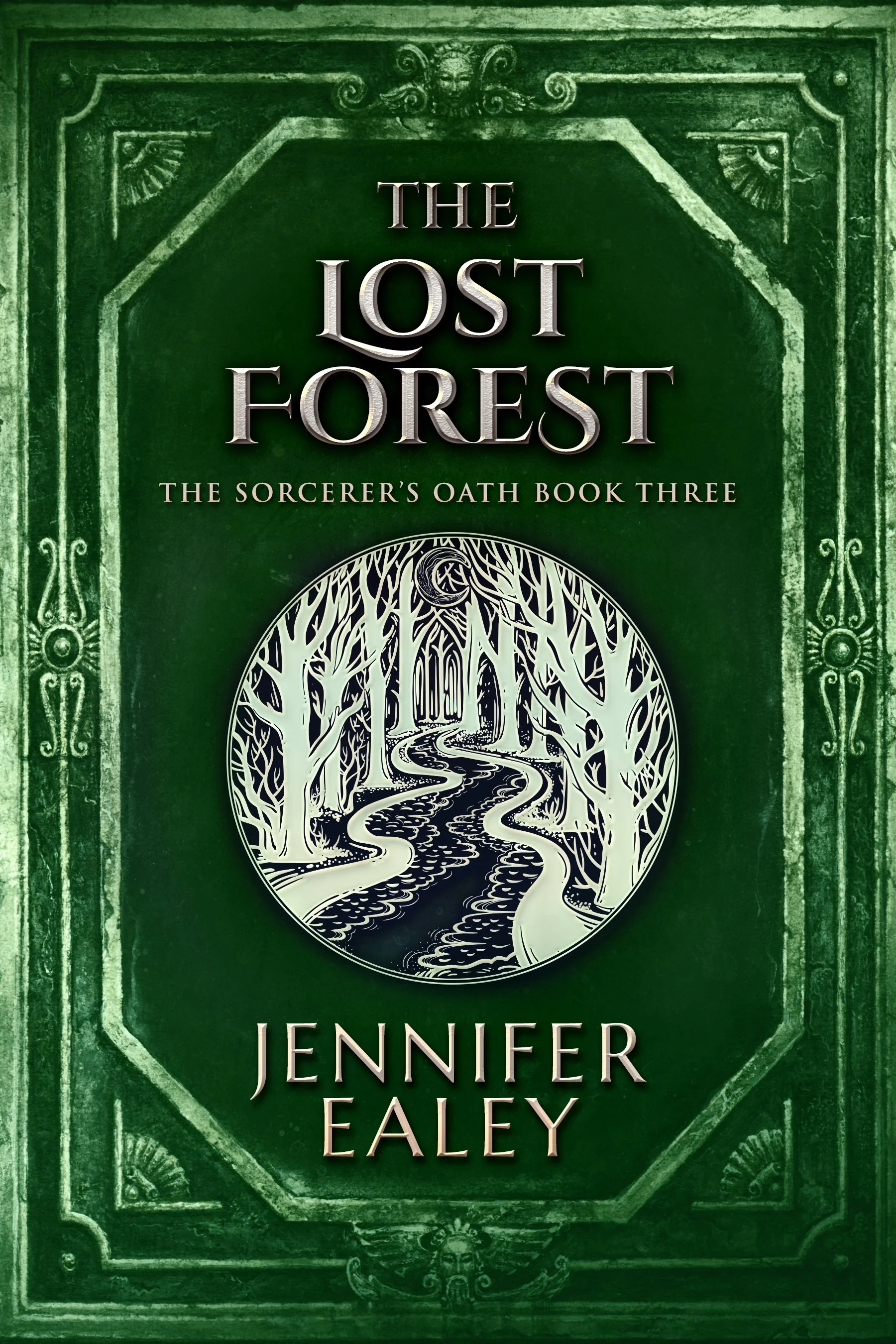 The Lost Forest (The Sorcerer's Oath Book 3)