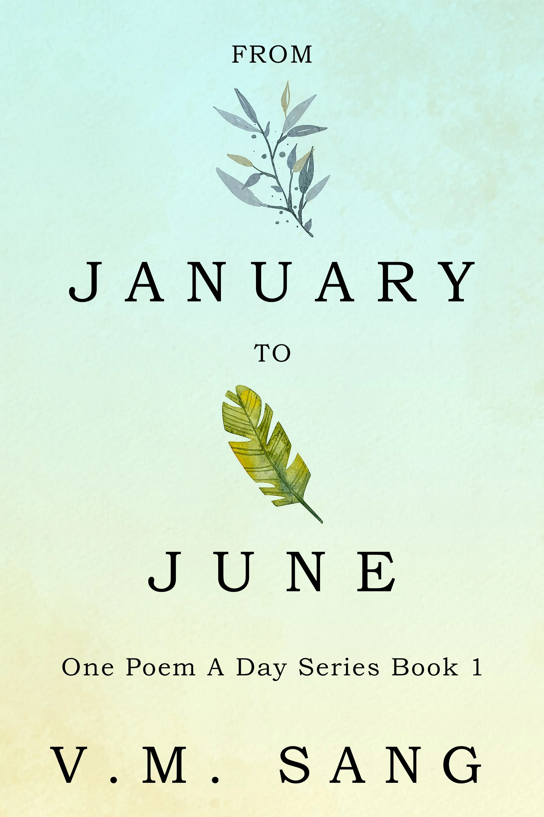 From January to June (One Poem A Day Series Book 1)