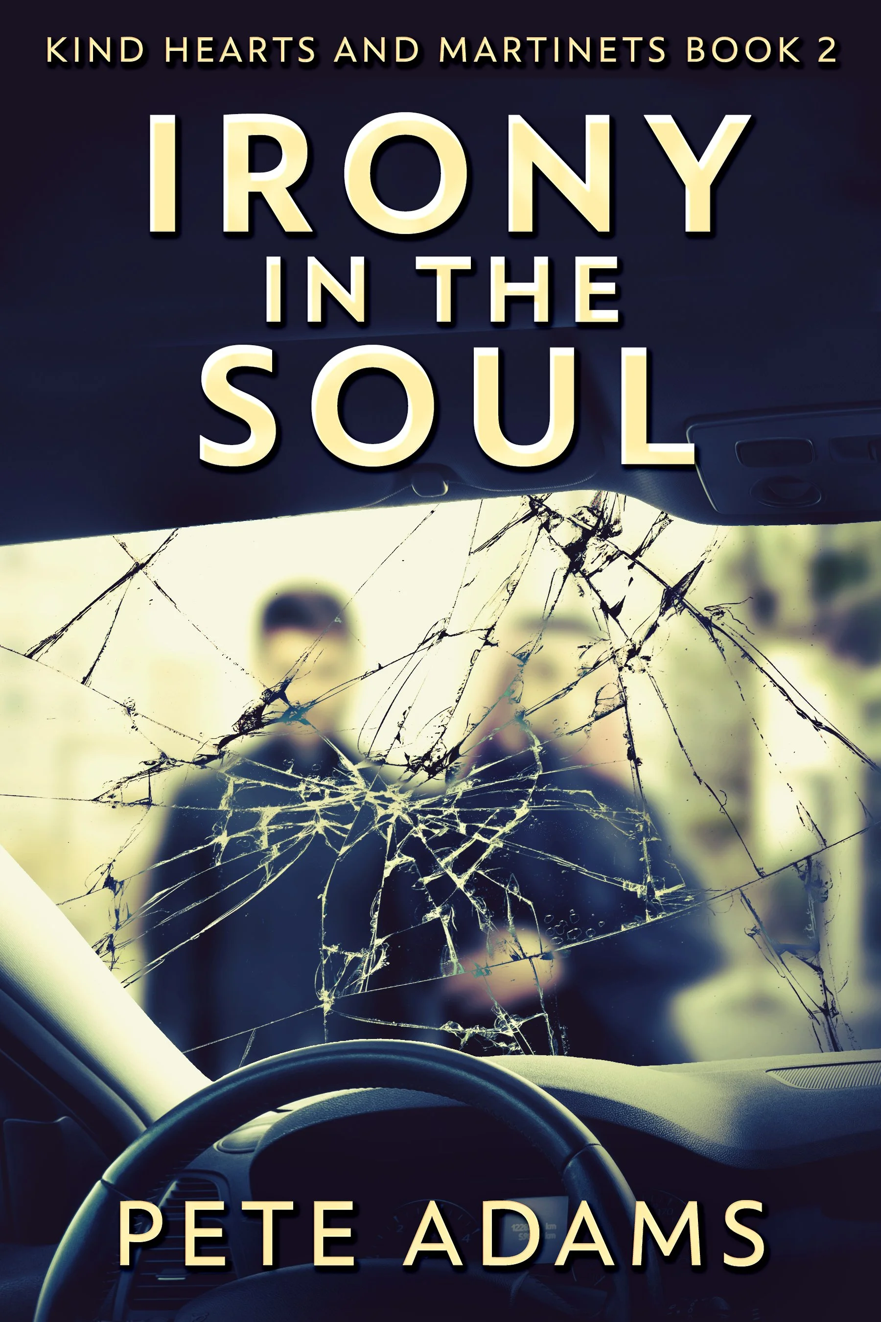 Irony In The Soul (Kind Hearts And Martinets Book 2)