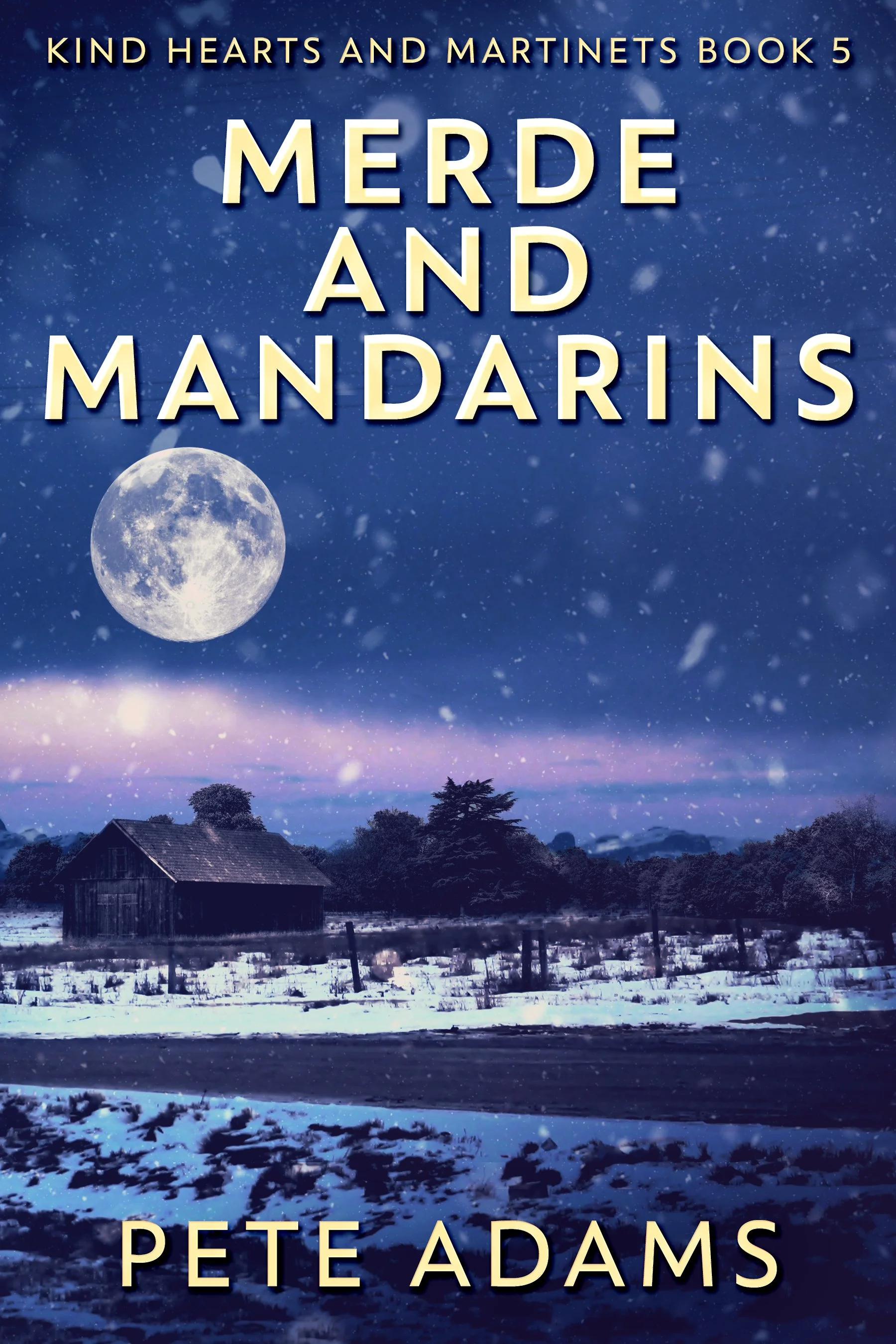 Merde And Mandarins (Kind Hearts And Martinets Book 5)