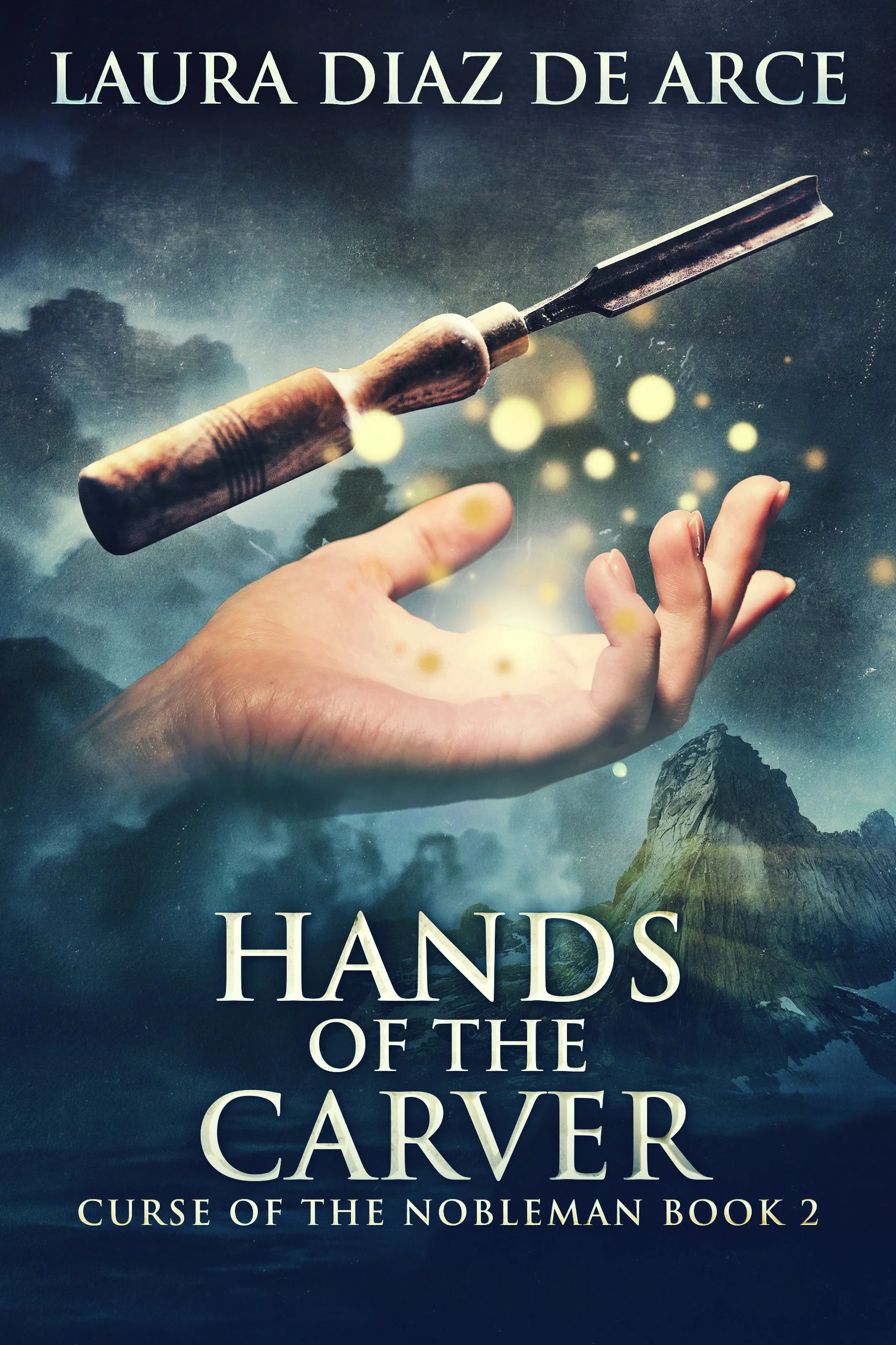 Hands of the Carver (Curse Of The Nobleman Book 2)