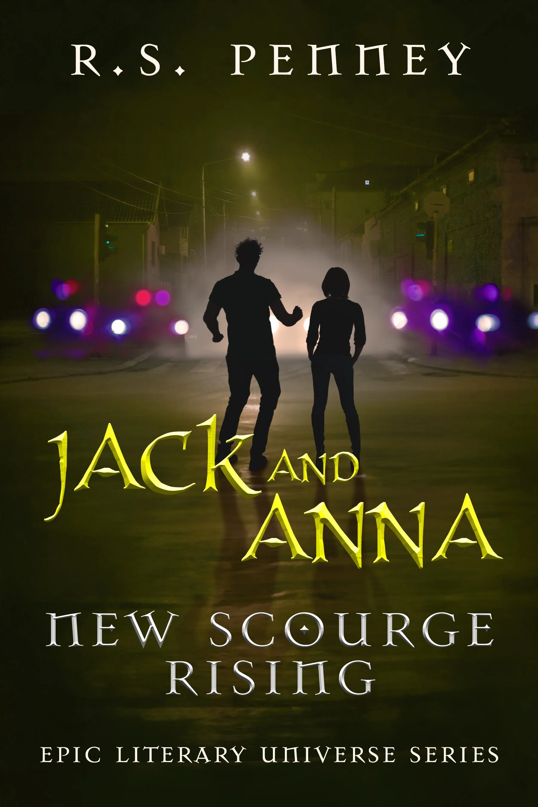 Jack And Anna - New Scourge Rising (Epic Literary Universe Series)