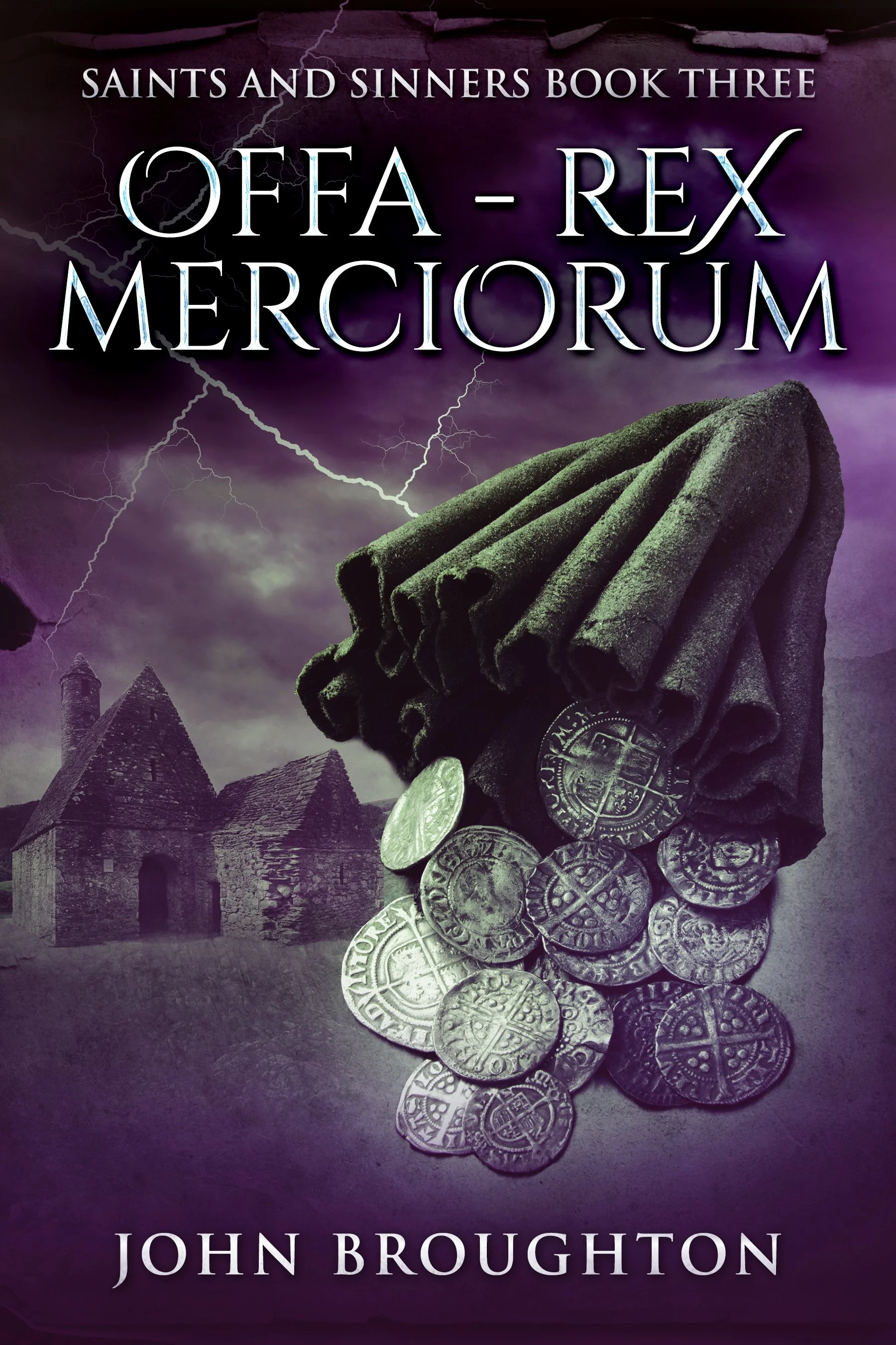 Offa - Rex Merciorum (Saints And Sinners Book 3)