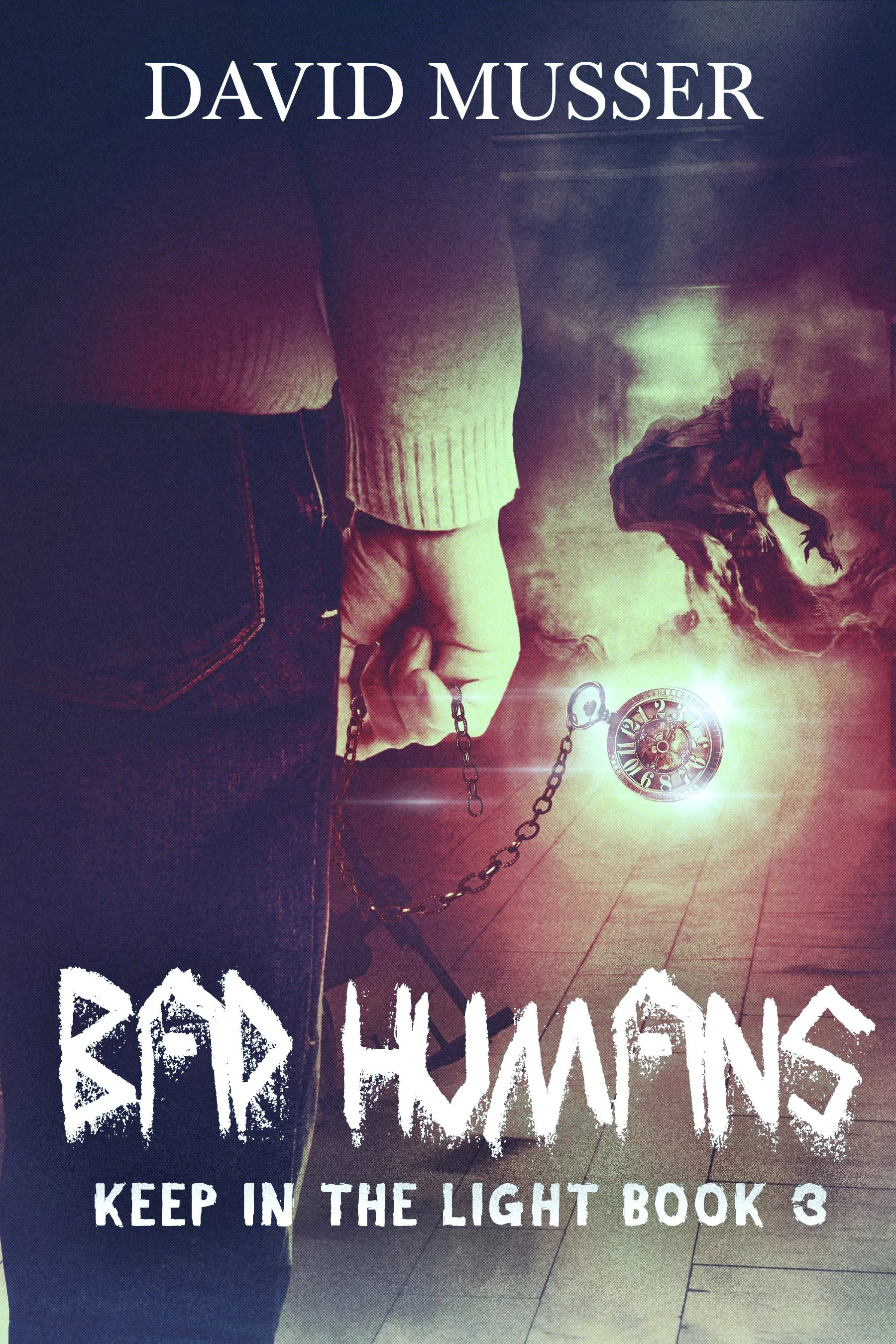 Bad Humans (Keep In The Light Book 3)