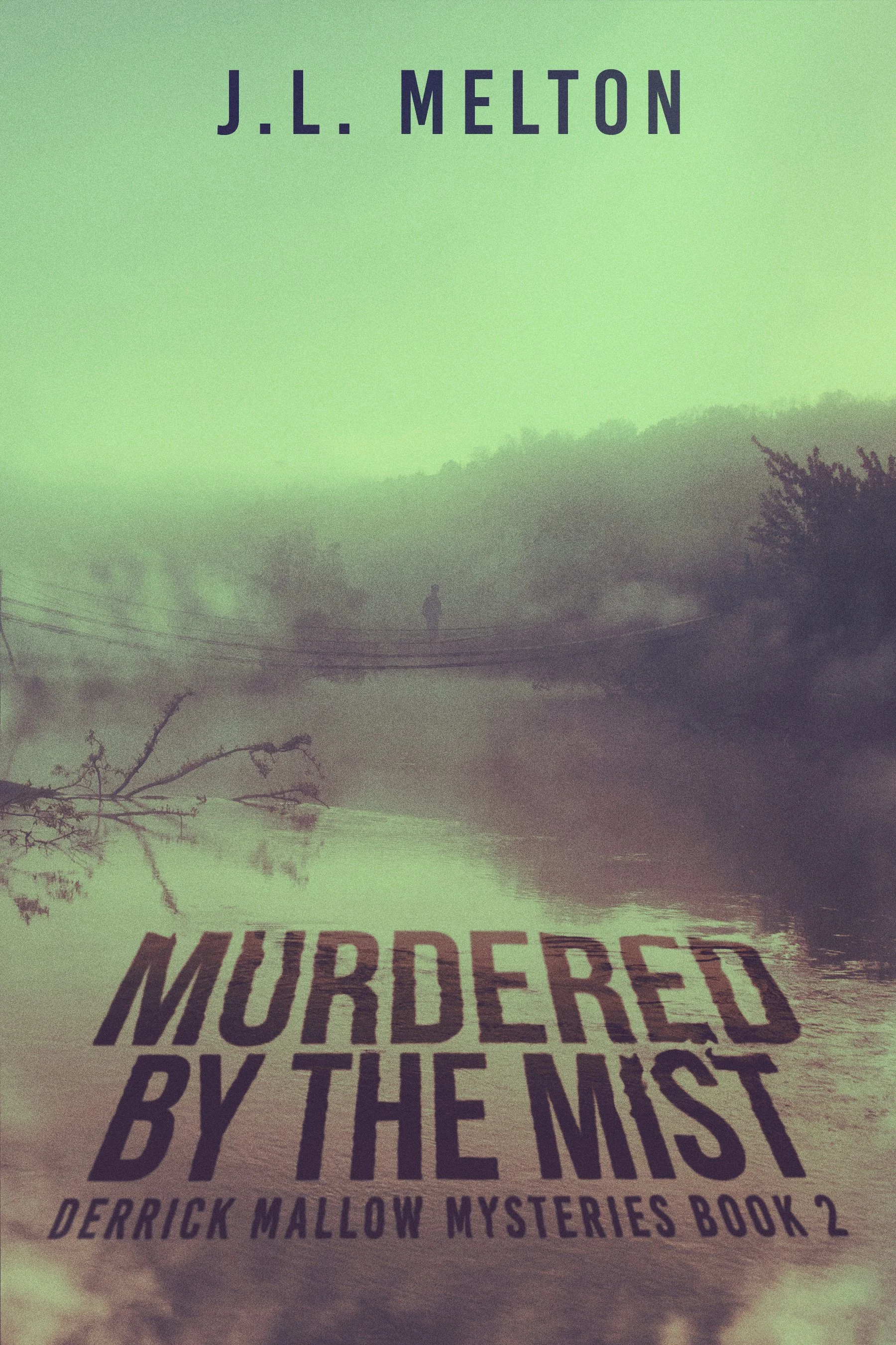 Murdered By The Mist (Derrick Mallow Mysteries Book 2)