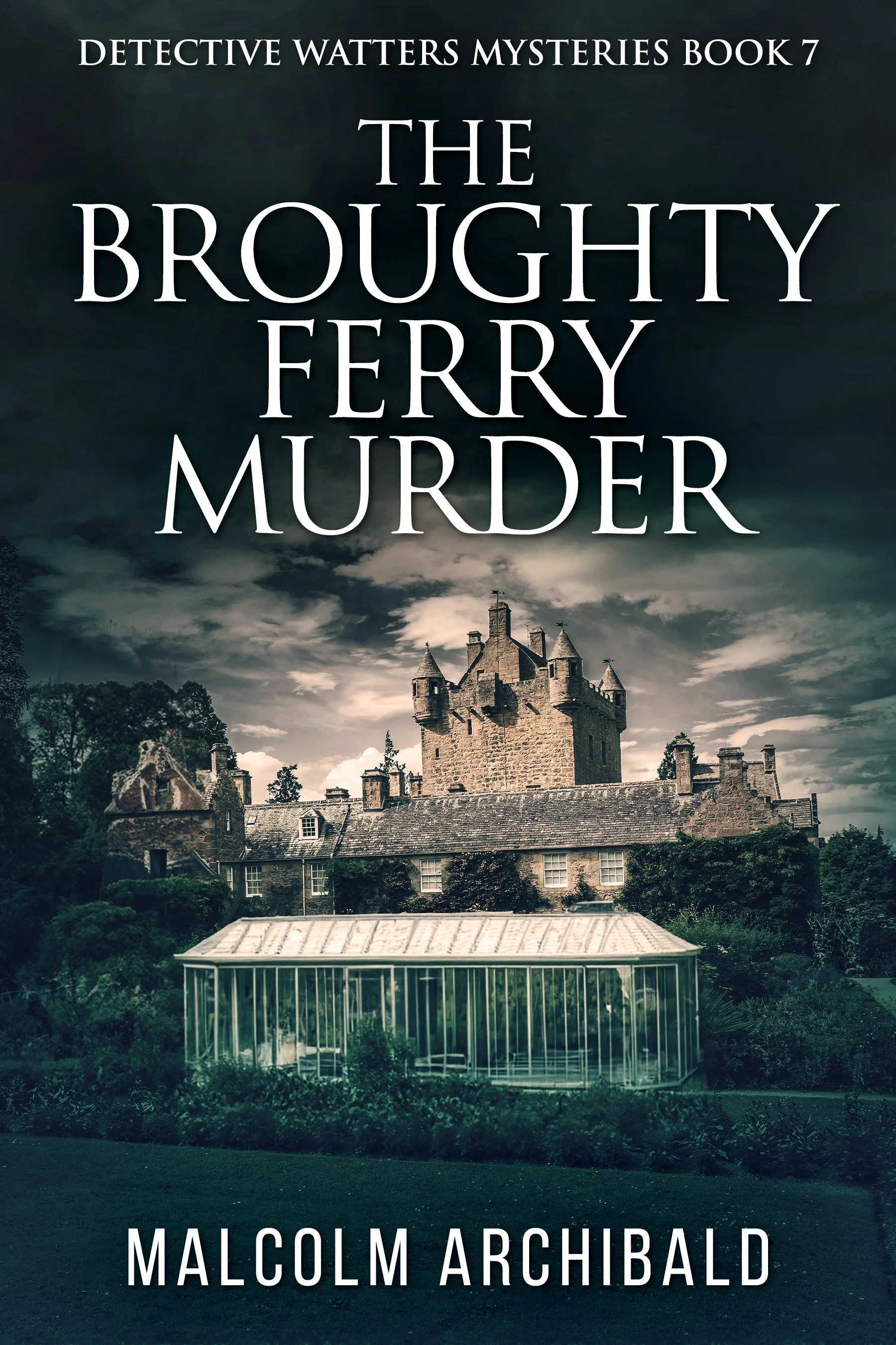 The Broughty Ferry Murder (Detective Watters Mysteries Book 7)