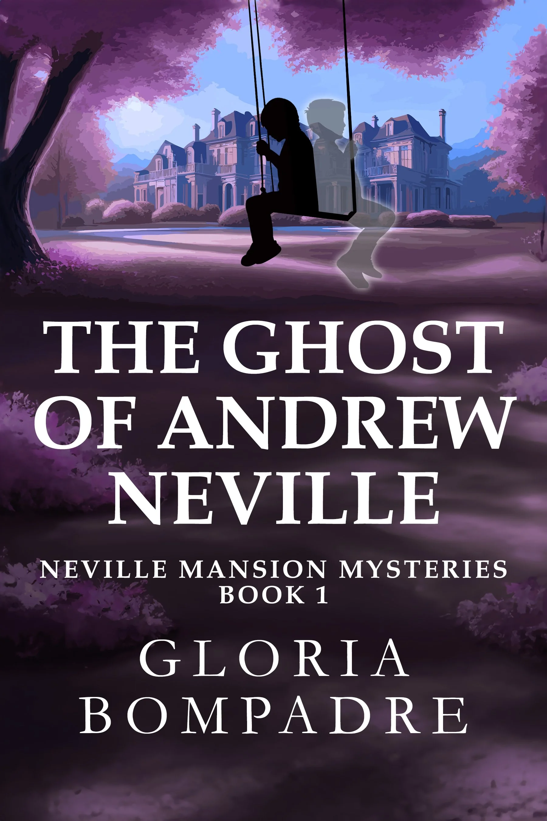 The Ghost of Andrew Neville (Neville Mansion Mysteries Book 1)