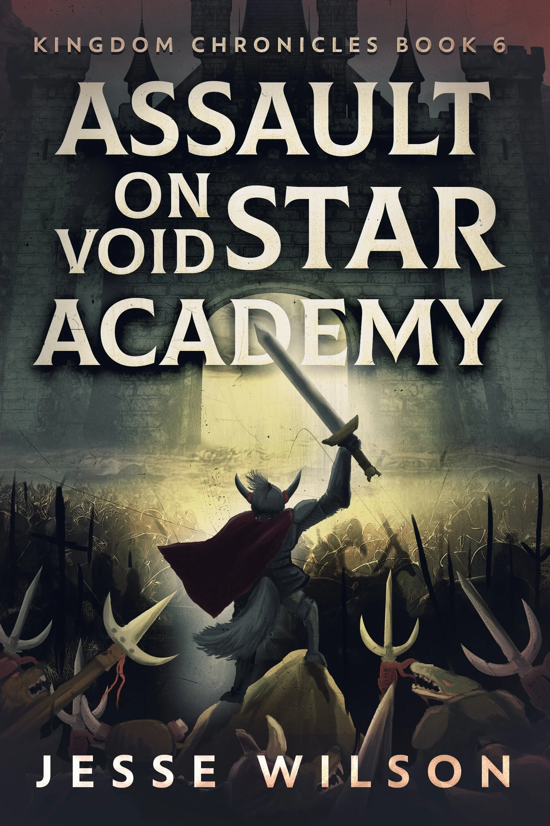 Assault On Void Star Academy (Kingdom Chronicles Book 6)