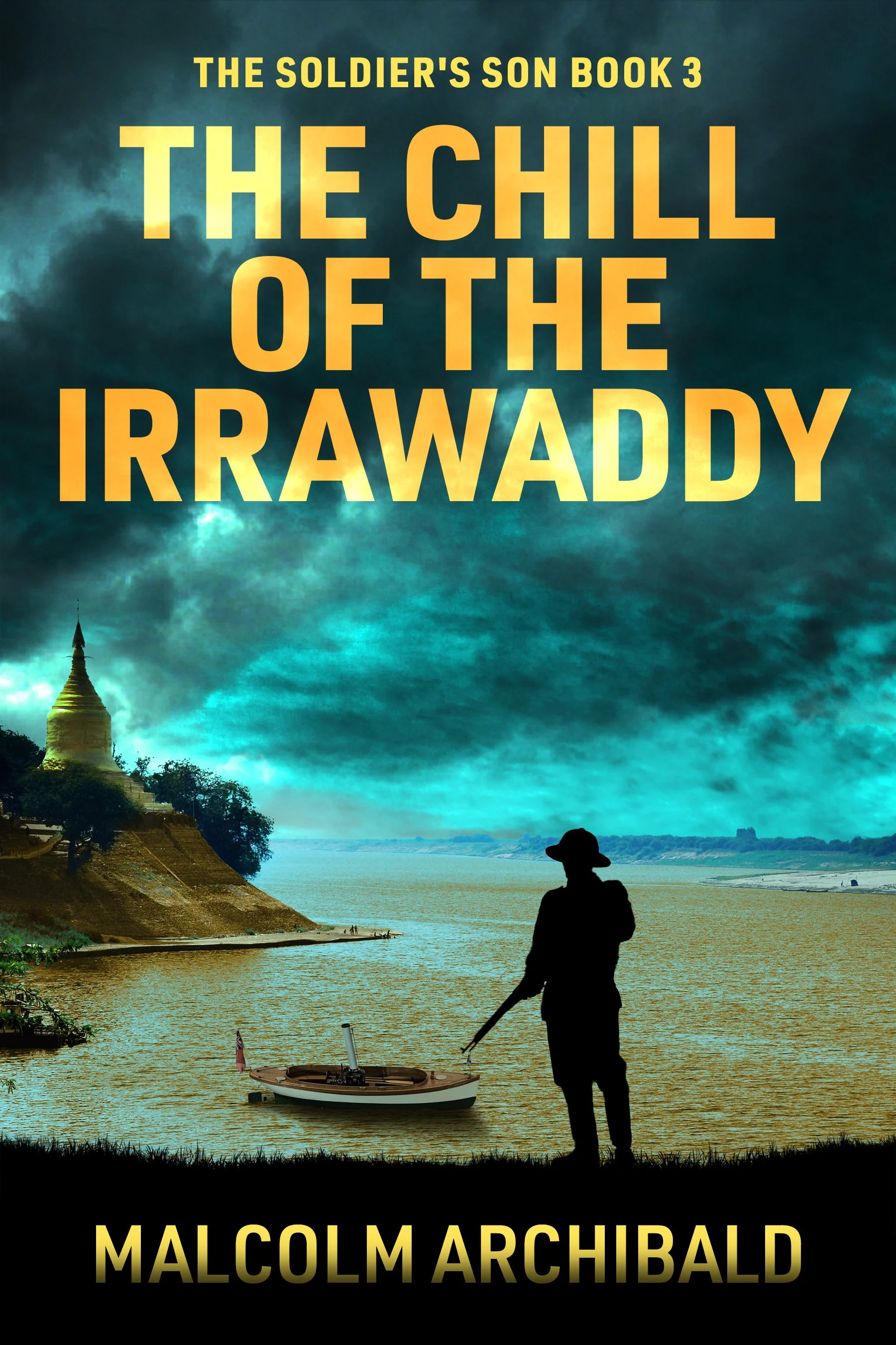 The Chill of the Irrawaddy (The Soldier's Son Book 3)