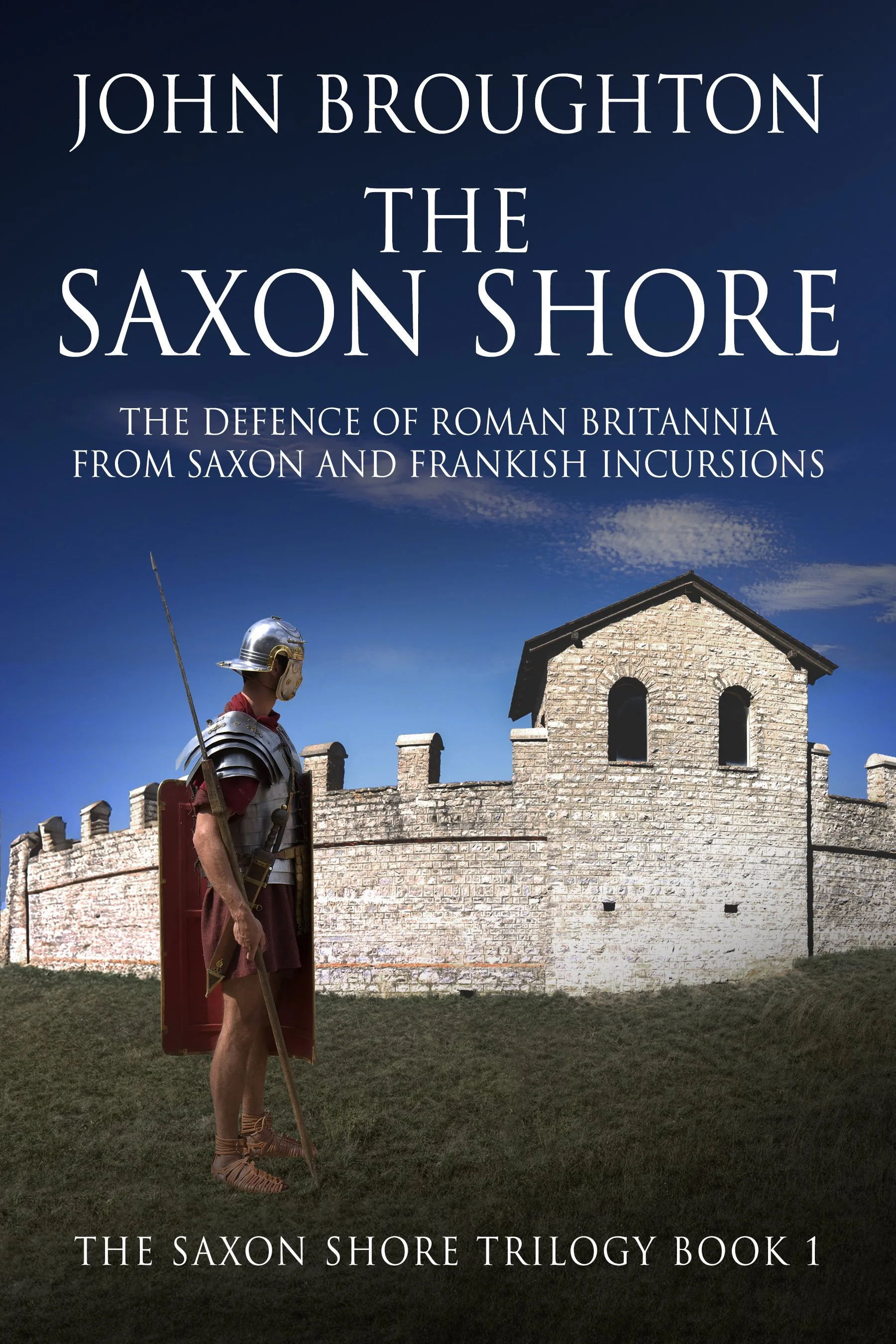 The Saxon Shore (The Saxon Shore Trilogy Book 1)