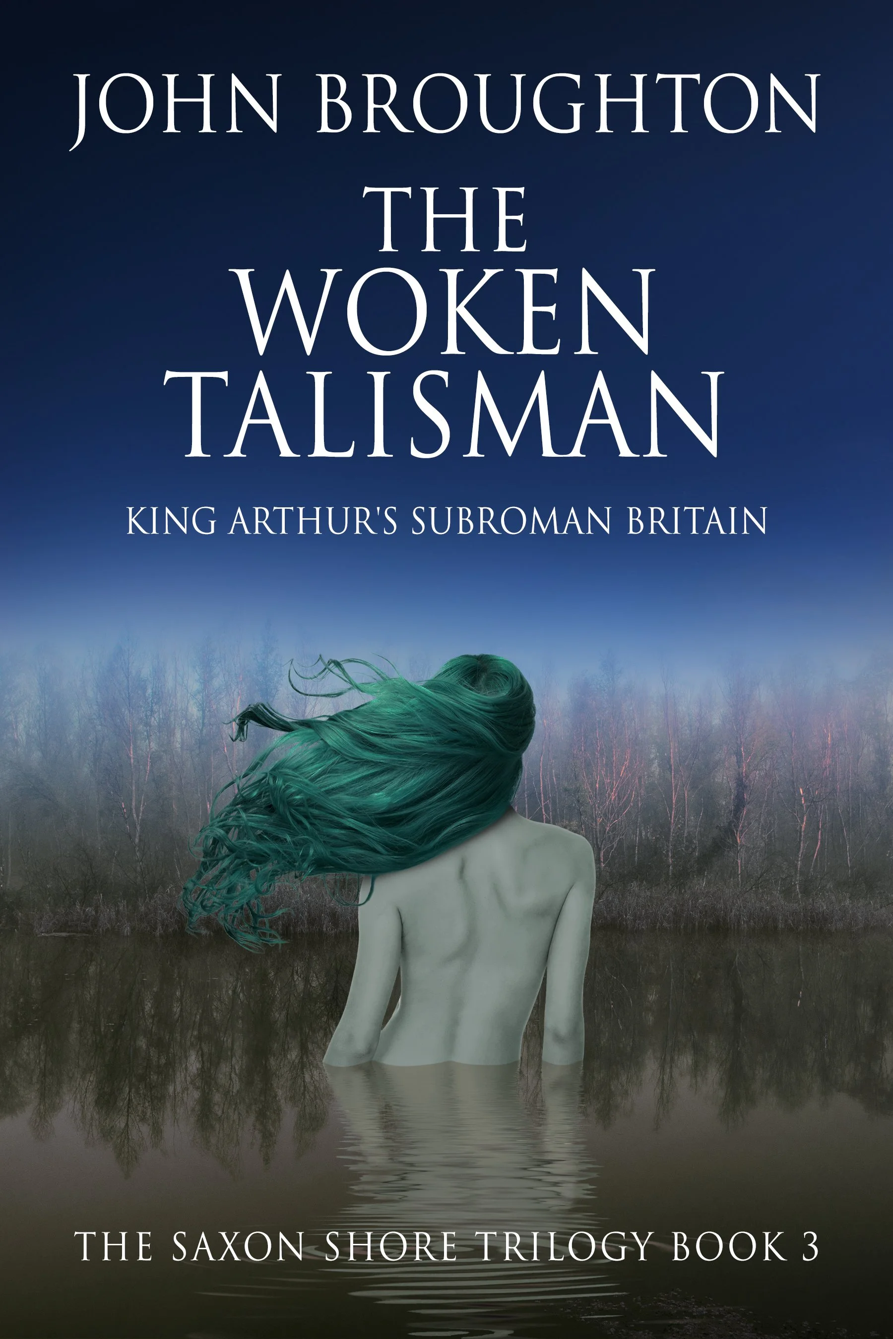 The Woken Talisman (The Saxon Shore Trilogy Book 3)