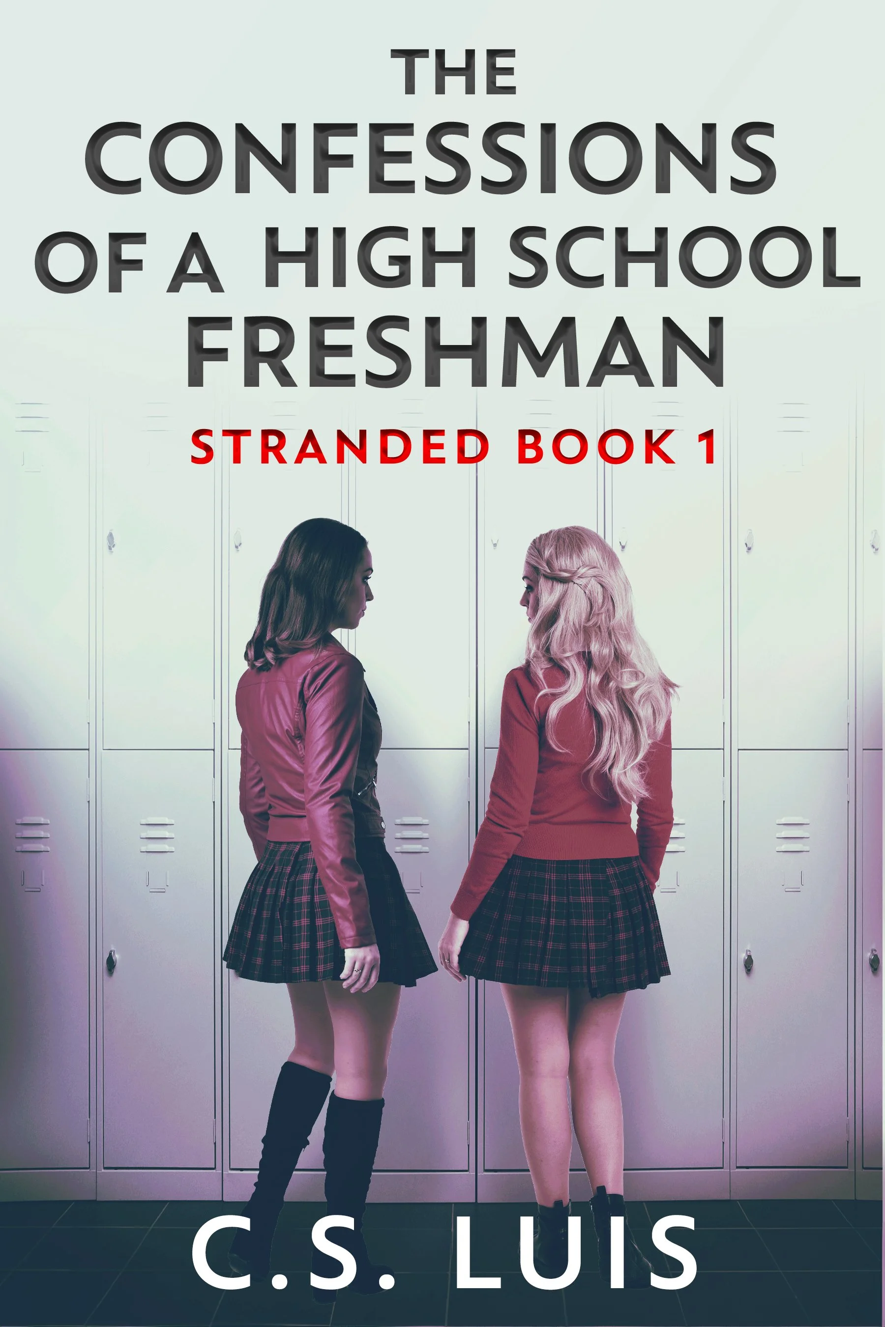 The Confessions Of A High School Freshman (Stranded Book 1)