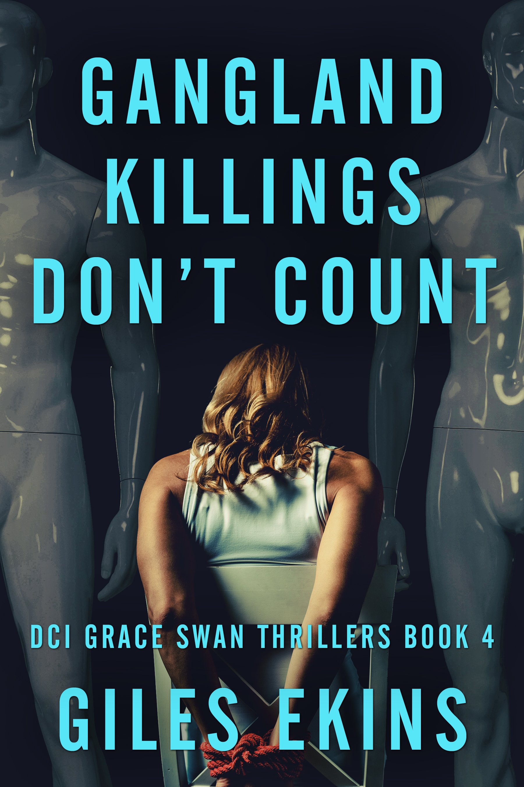 Gangland Killings Don't Count (DCI Grace Swan Thrillers Book 4)