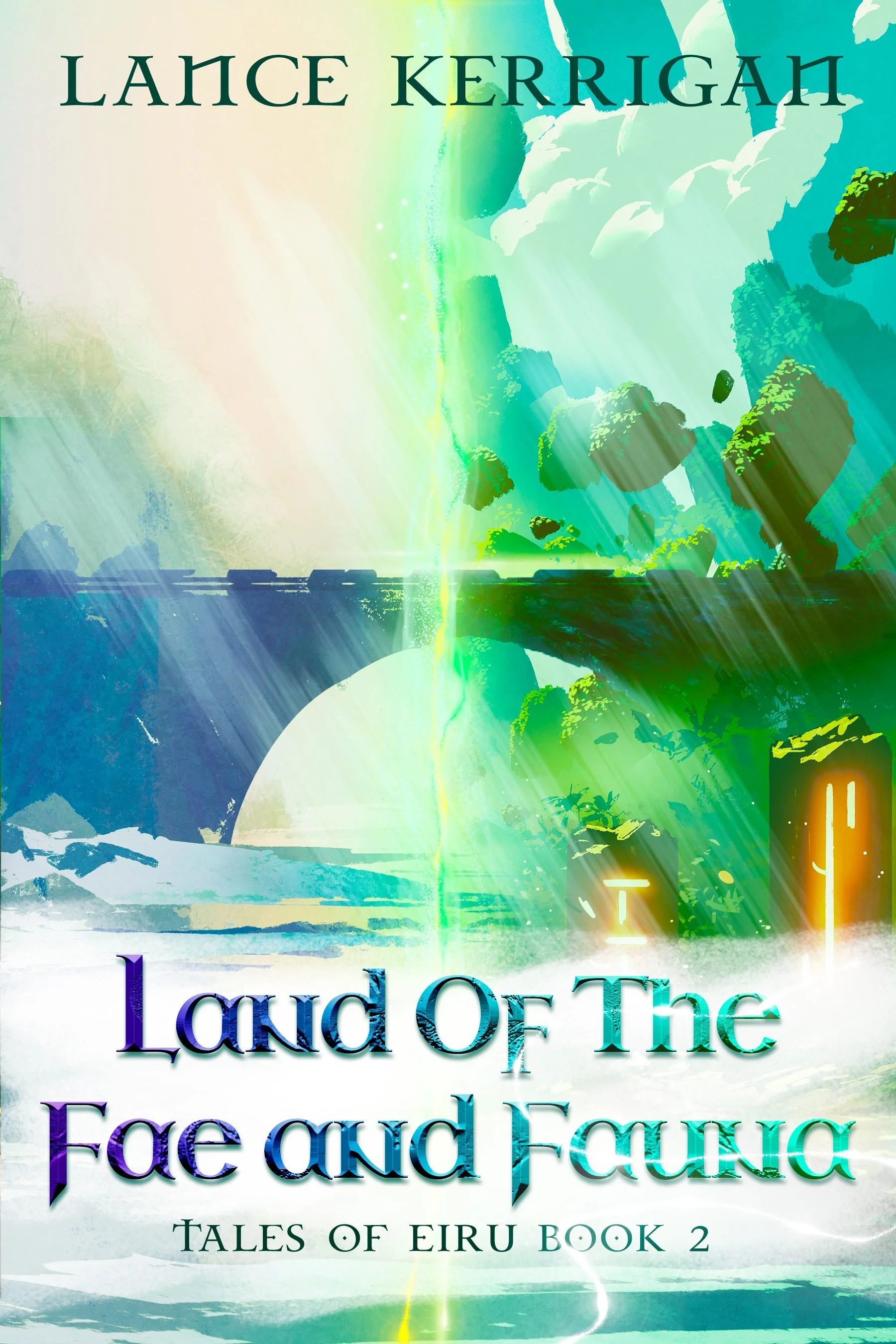 Land of the Fae and Fauna (Tales of Eiru Book 2)