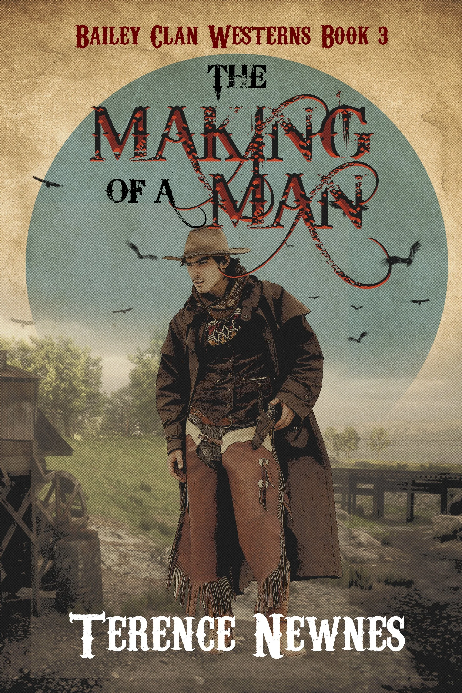 The Making of a Man (Bailey Clan Westerns Book 3)