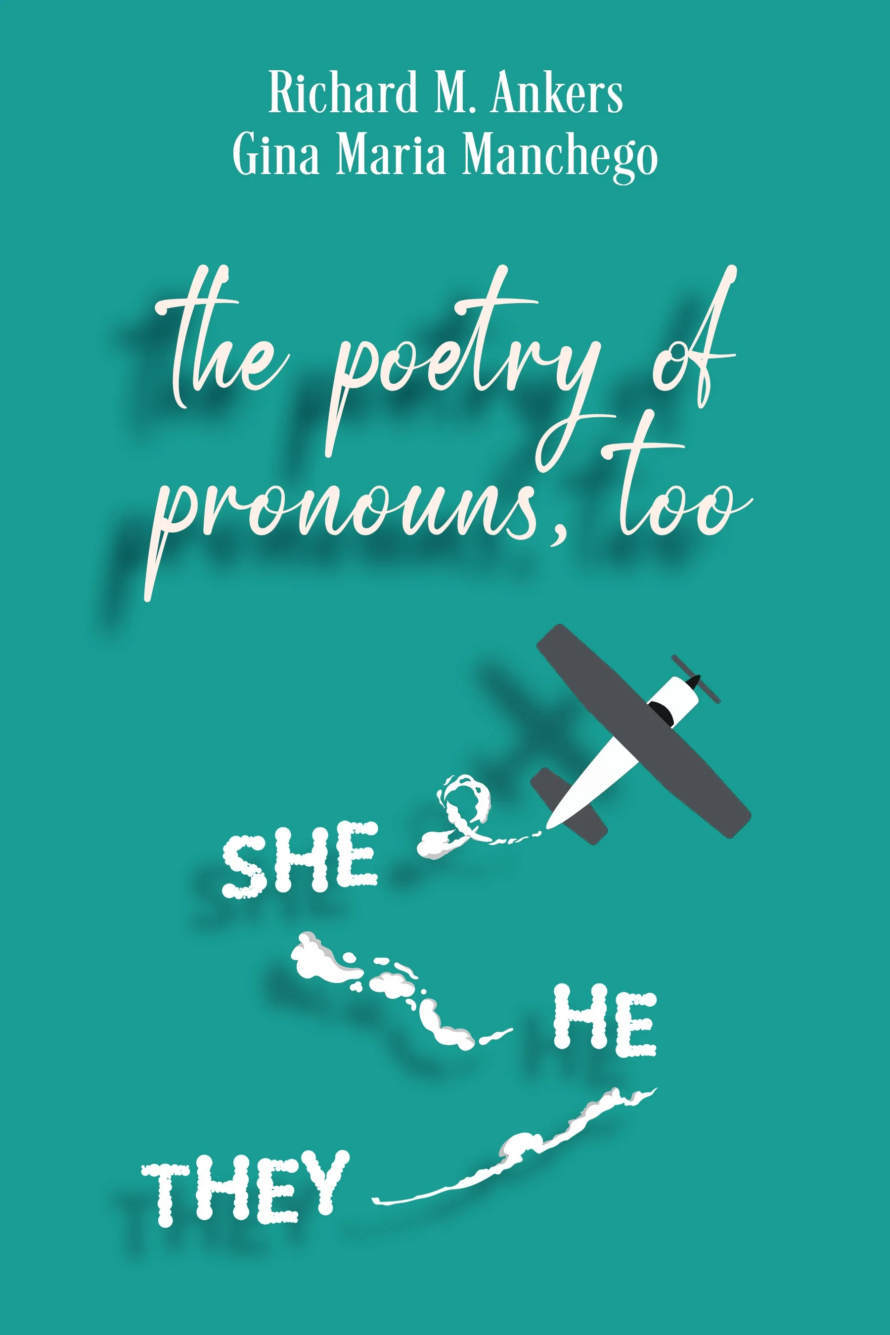 The Poetry of Pronouns, Too - Prose