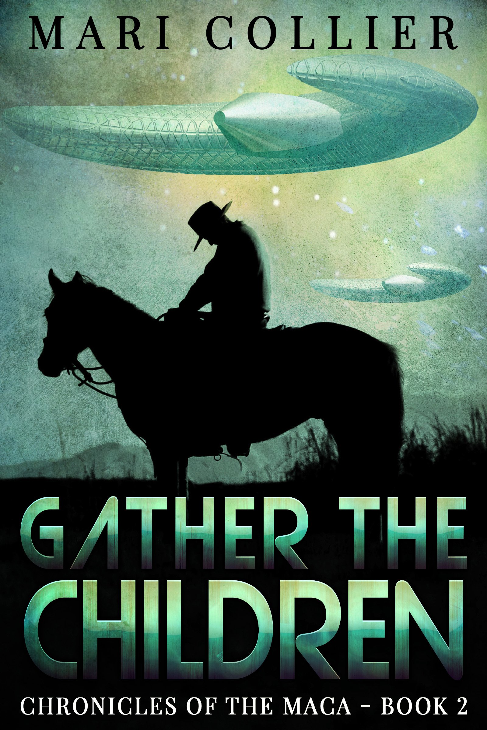 Gather The Children (Chronicles Of The Maca Book 2)