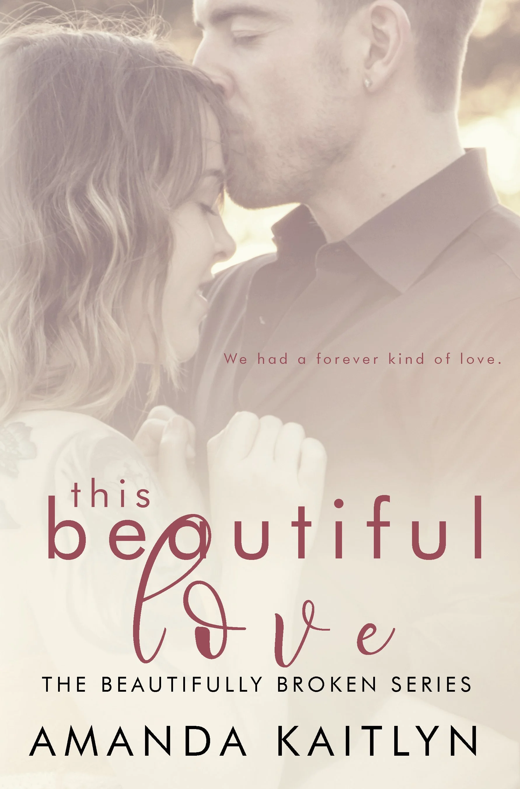 This Beautiful Love (The Beautifully Broken Book 3)