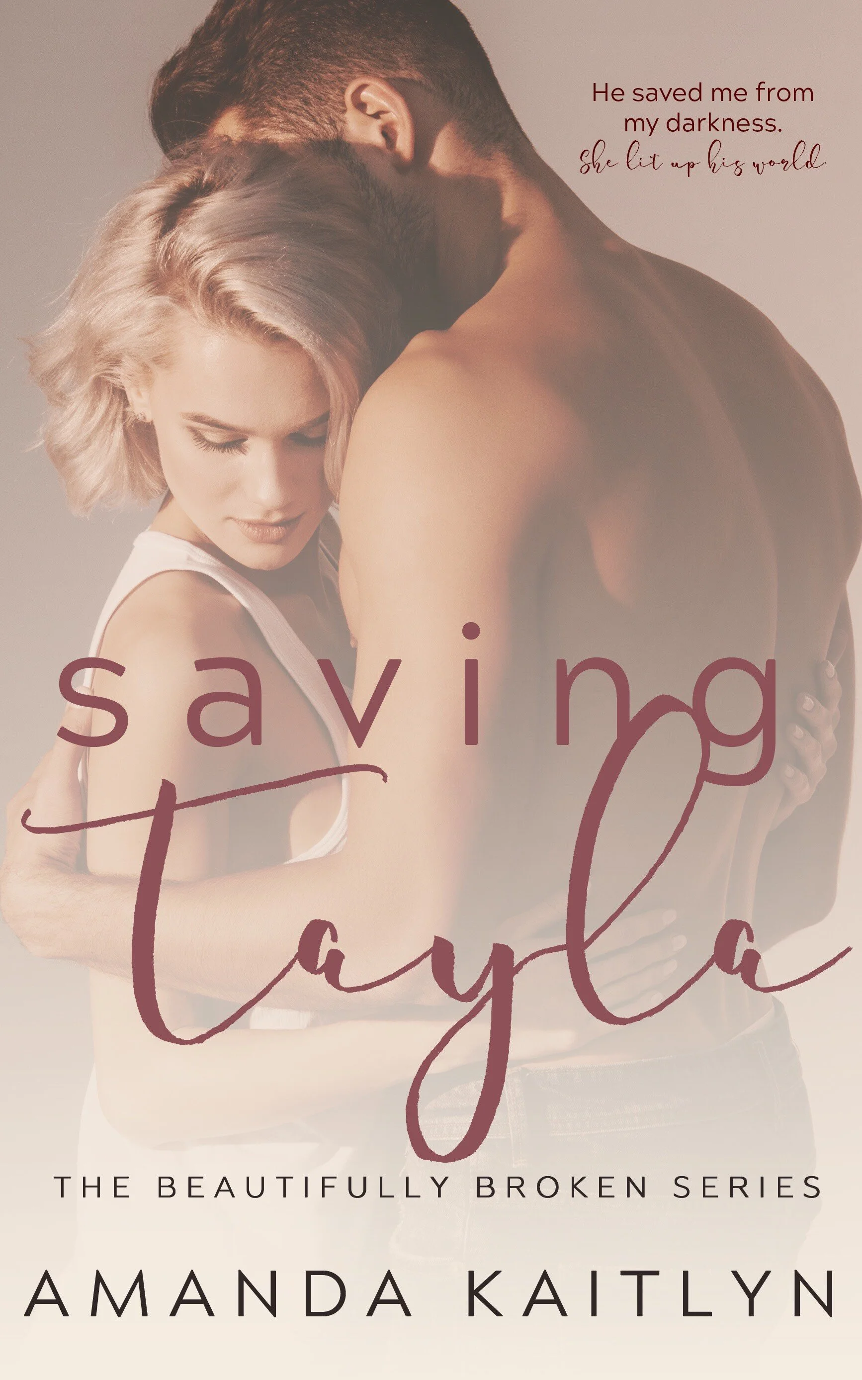 Saving Tayla (The Beautifully Broken Series Book 5)