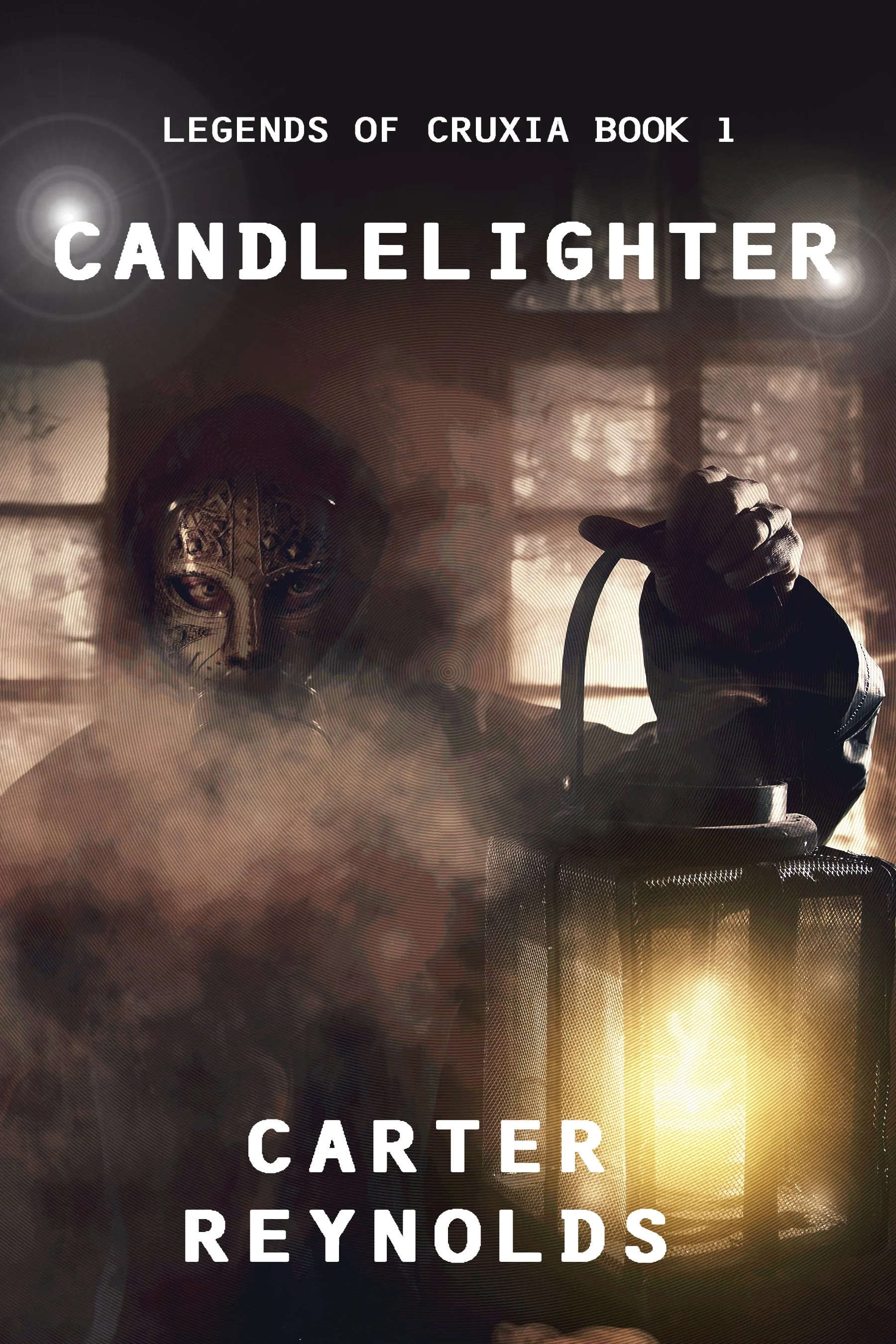 Candlelighter (Legends of Cruxia Book 1)