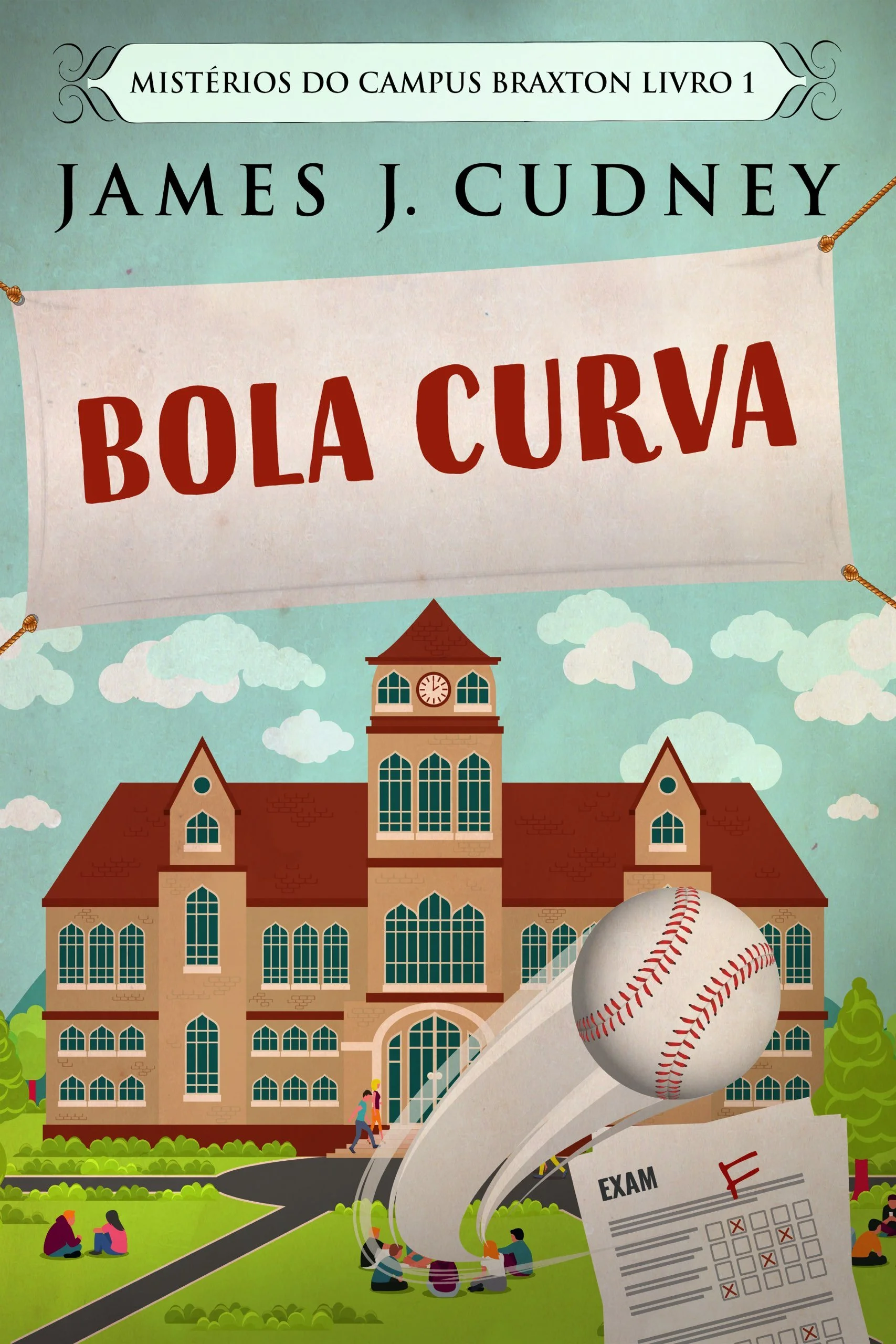 Bola Curva (Mistérios do Campus Braxton Livro 1)