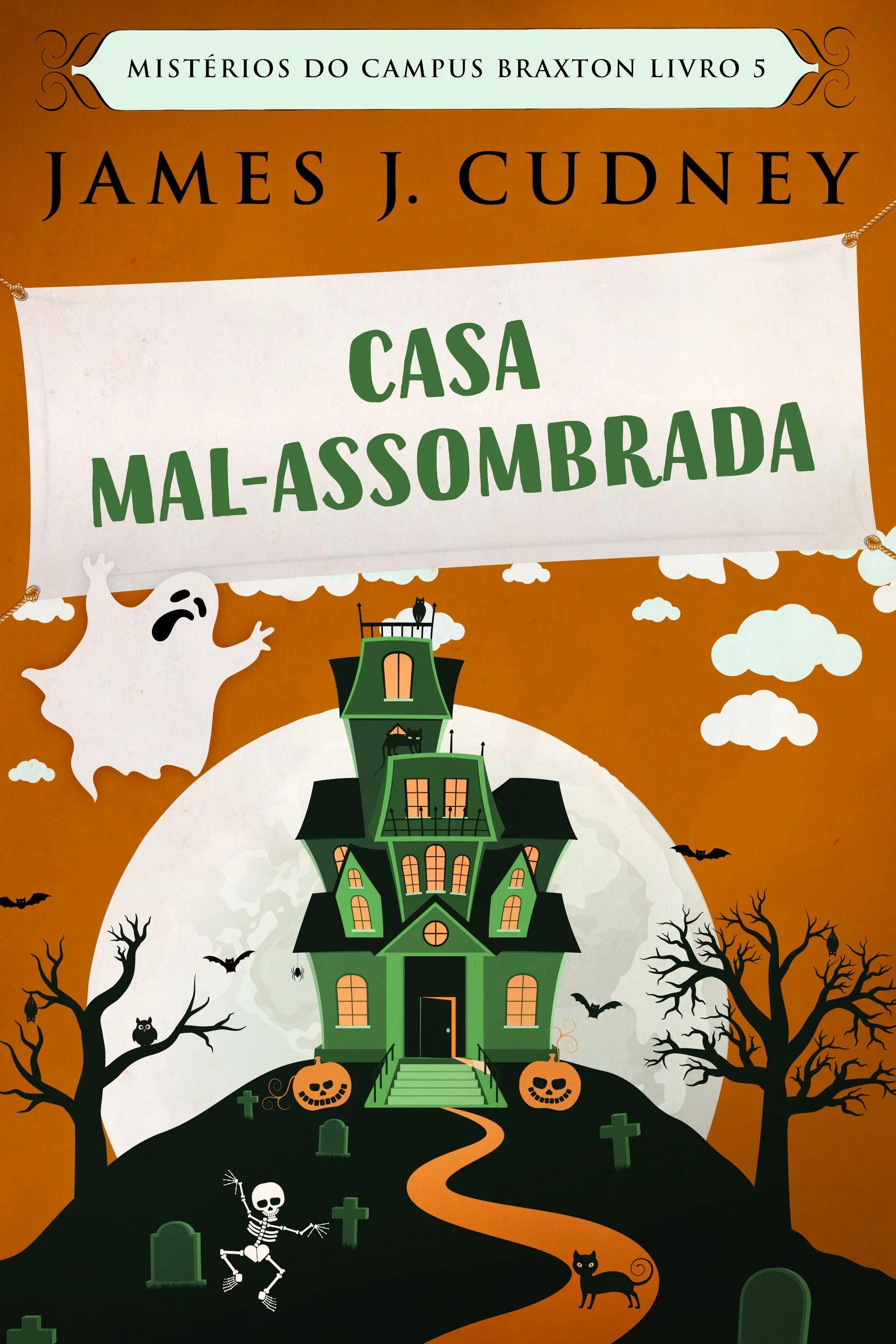 Casa Mal-Assombrada (Mistérios do Campus Braxton Livro 5)