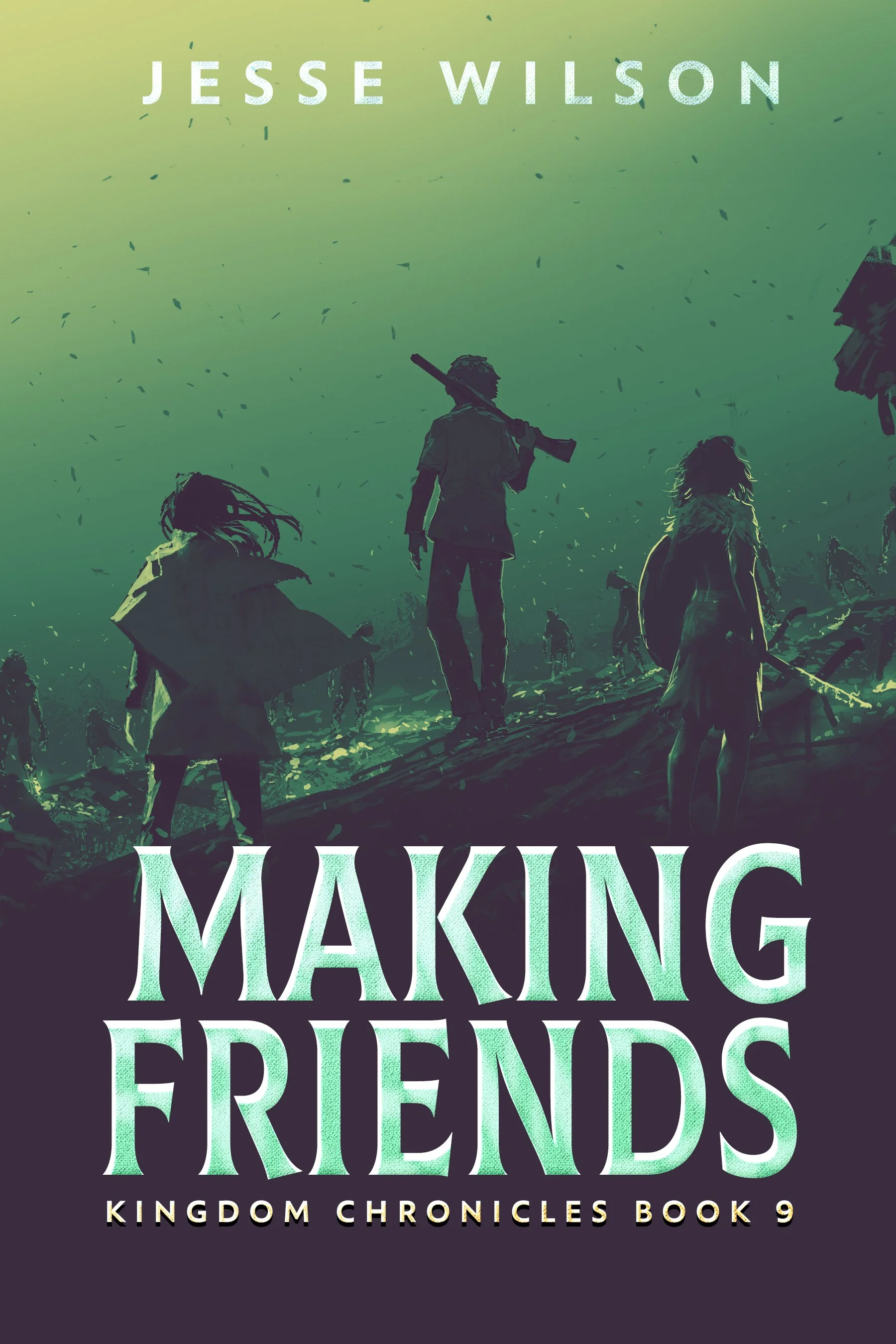 Making Friends (Kingdom Chronicles Book 9)