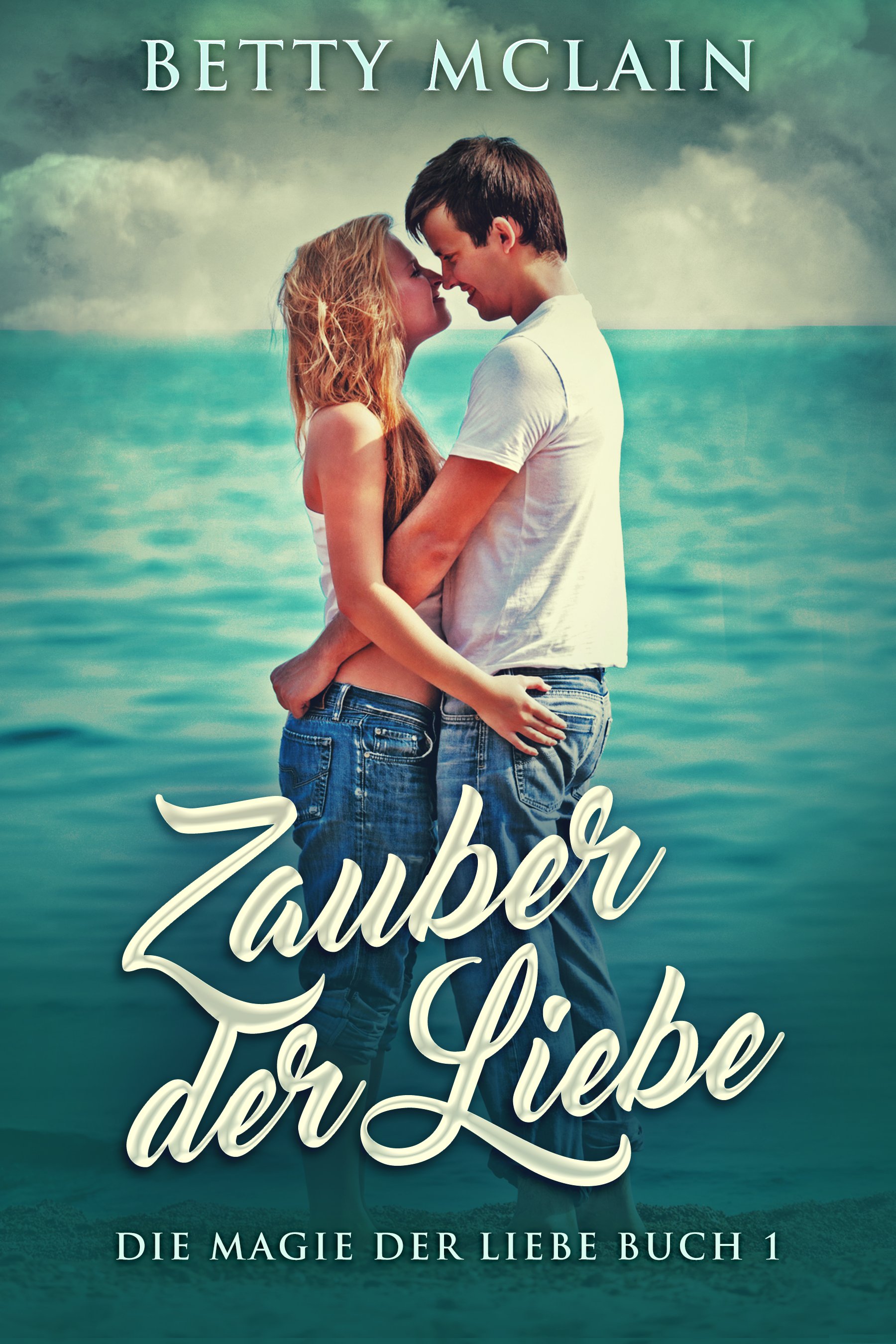 Zauber der Liebe (Die Magie der Liebe Buch 1)