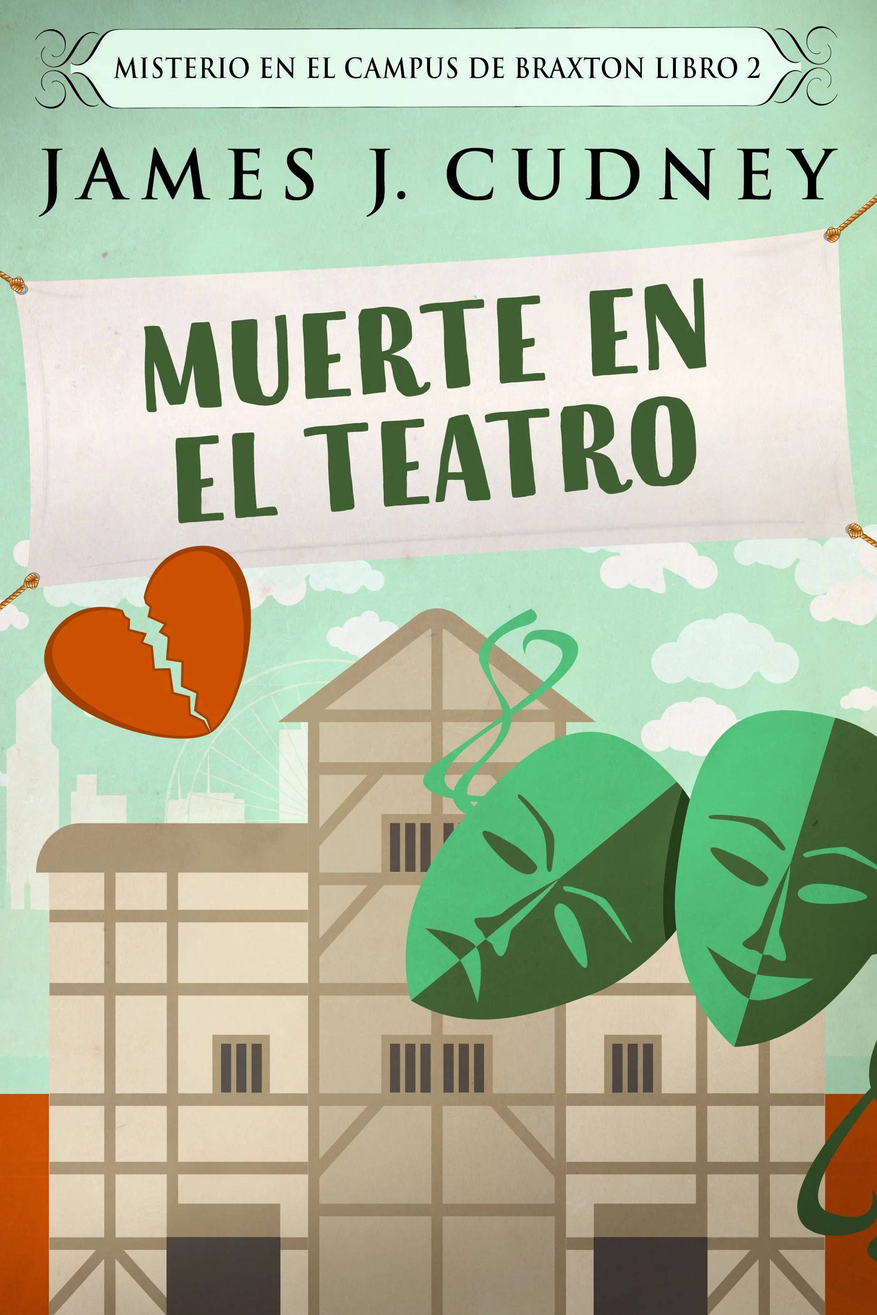 Muerte En El Teatro (Misterio en el Campus de Braxton Libro 2)