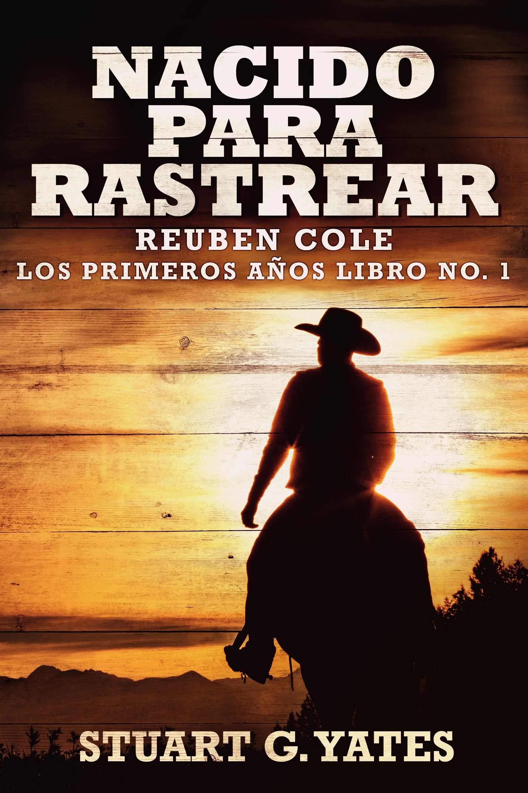 Nacido Para Rastrear (Reuben Cole - Los Primeros Años Libro No. 1) 