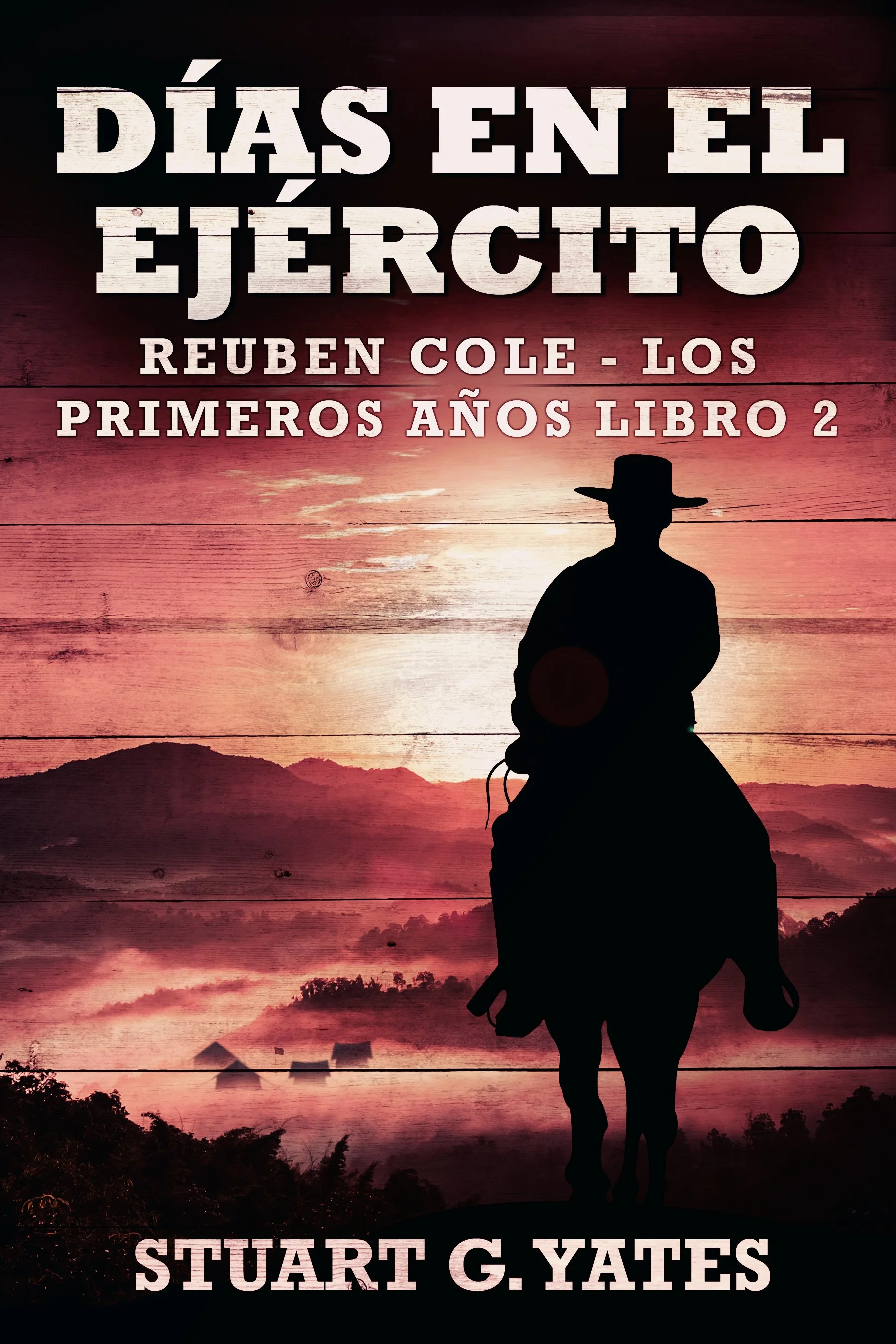 Días En El Ejército (Reuben Cole - Los Primeros Años Libro 2)
