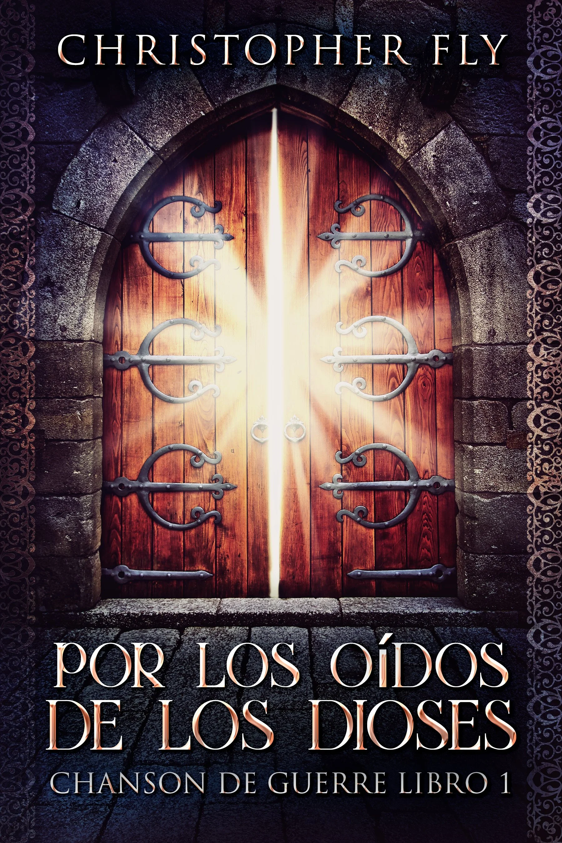 Por los Oídos de los Dioses (Serie Chanson de Guerre Libro 1)