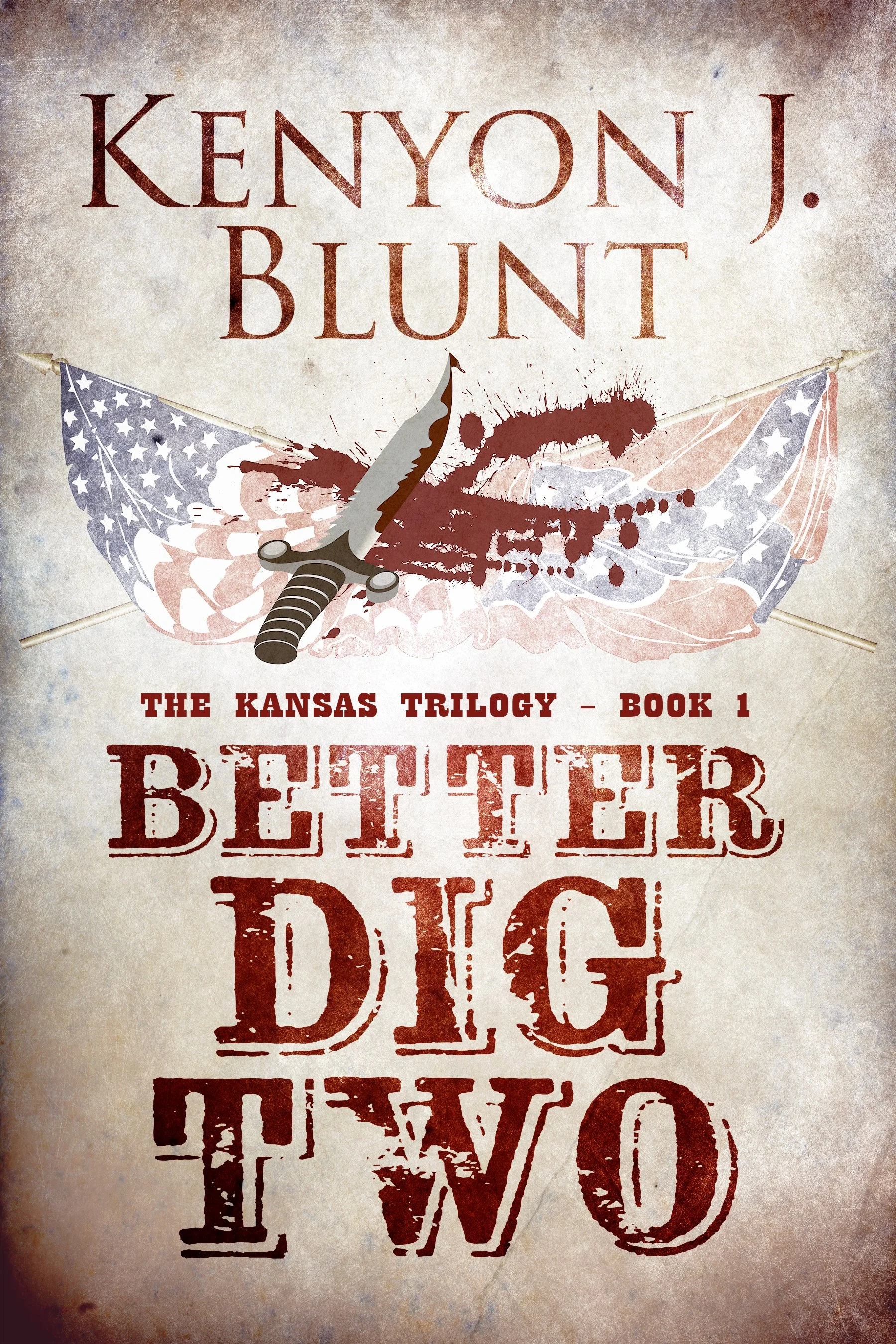 Better Dig Two (The Kansas Trilogy - Book 1)