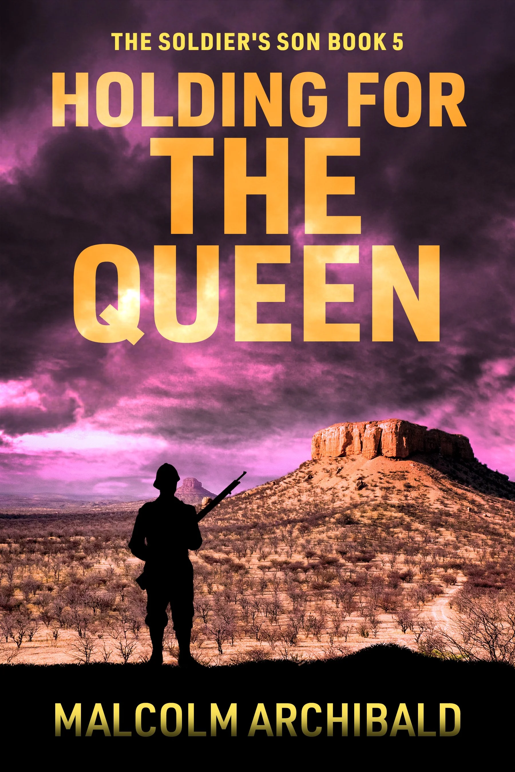 Holding For The Queen (The Soldier's Son Book 5)