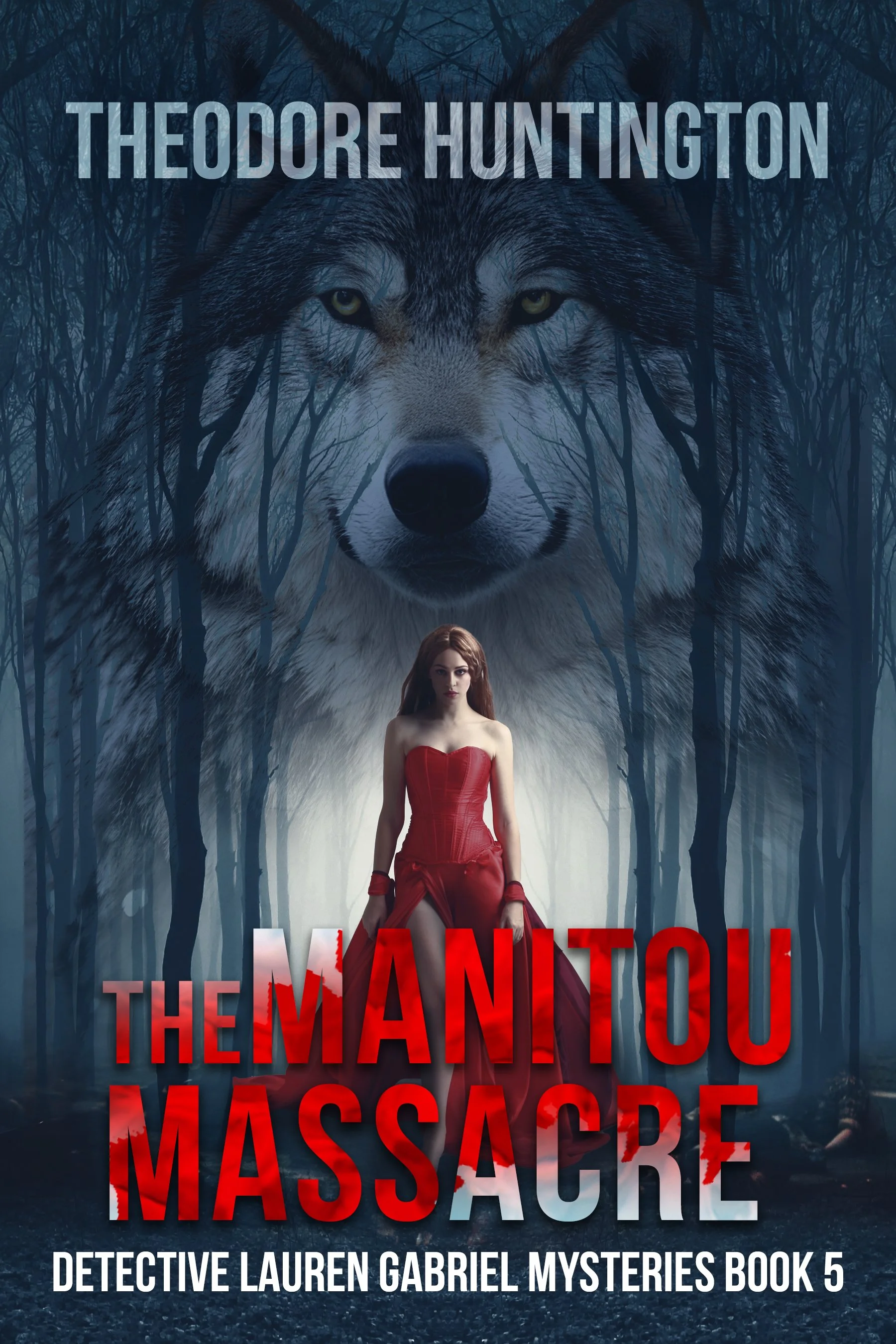 The Manitou Massacre (Detective Lauren Gabriel Mysteries Book 5)