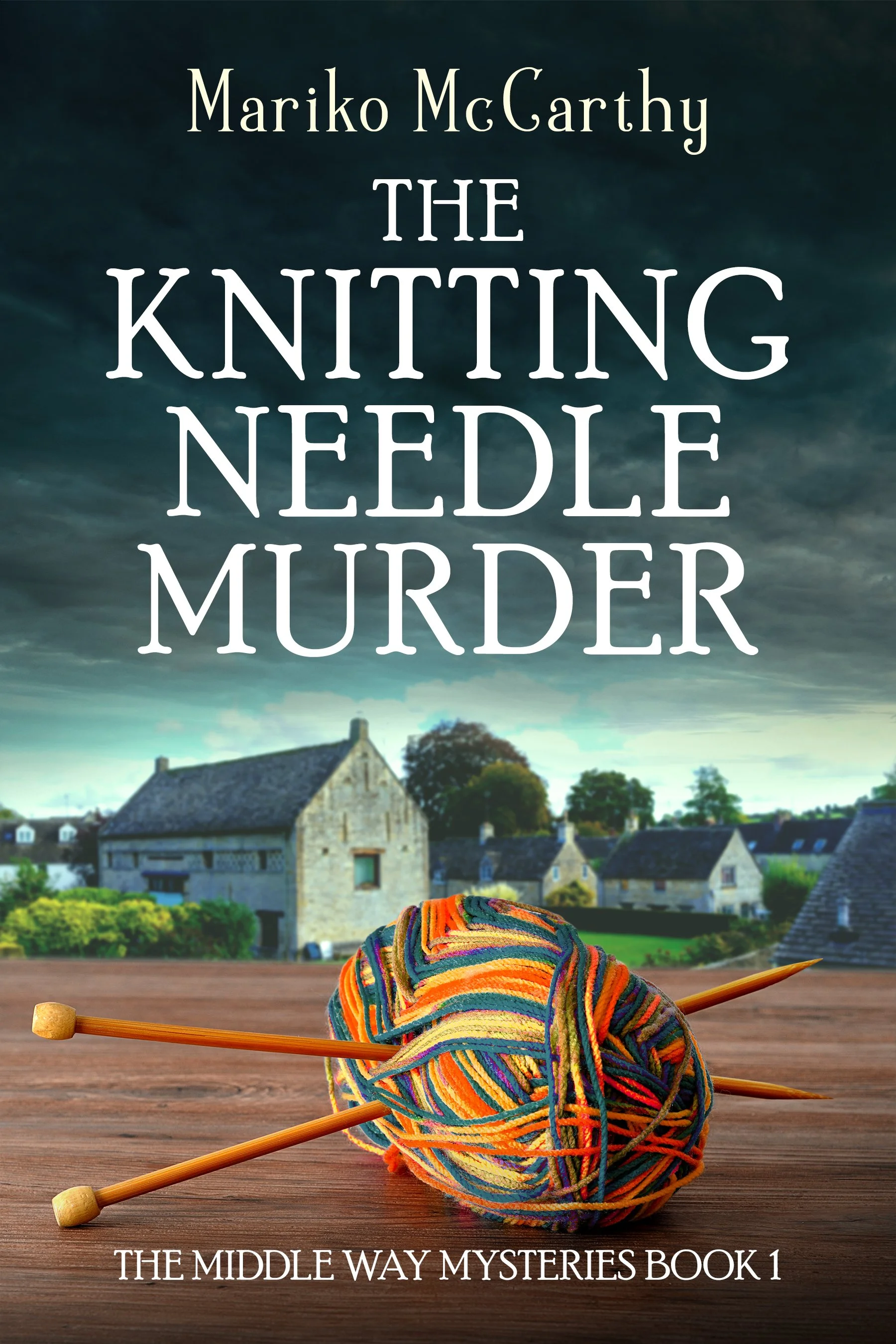 The Knitting Needle Murder (The Middle Way Mysteries Book 1)