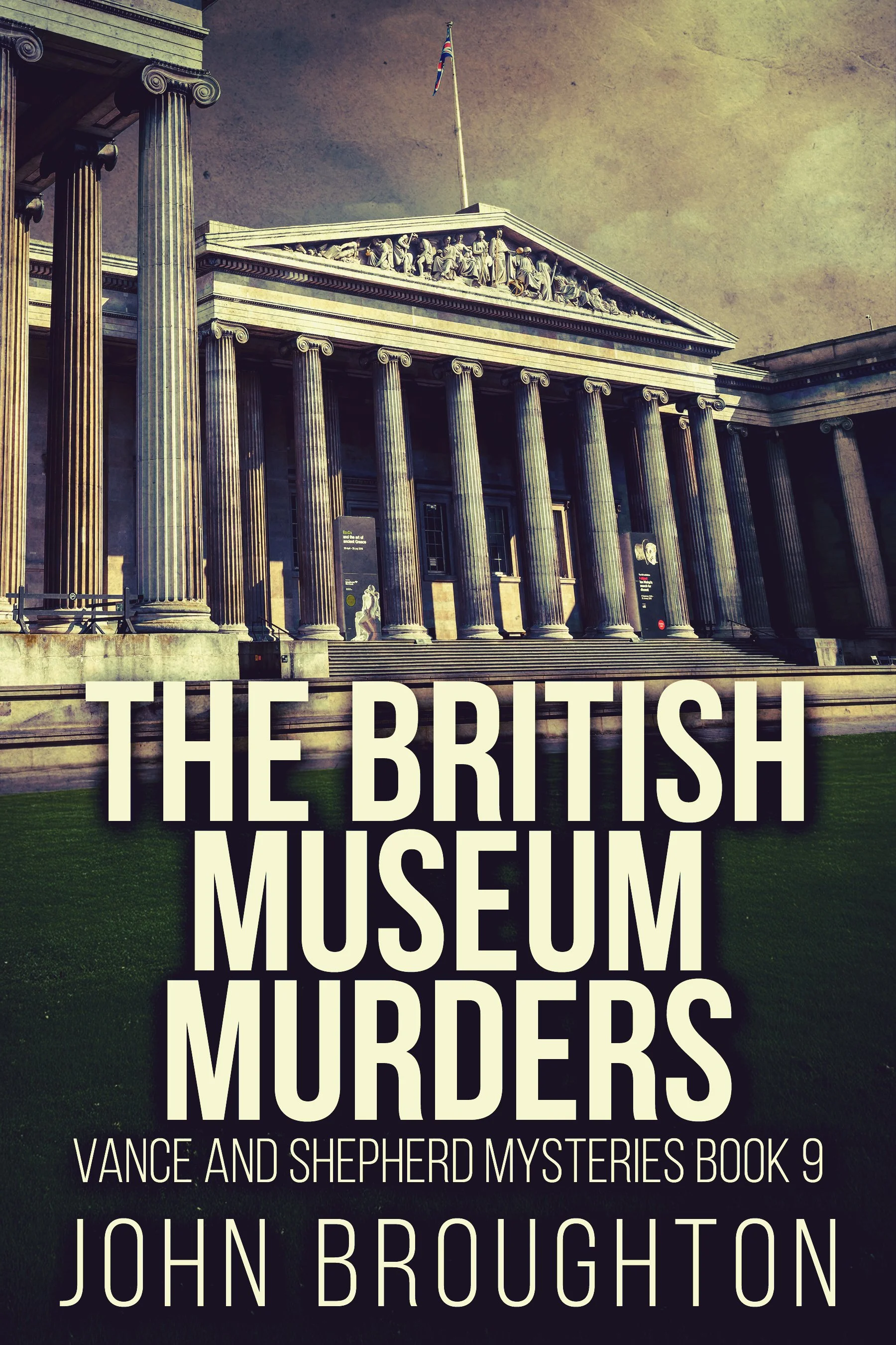The British Museum Murders (Vance and Shepherd Mysteries Book 9)