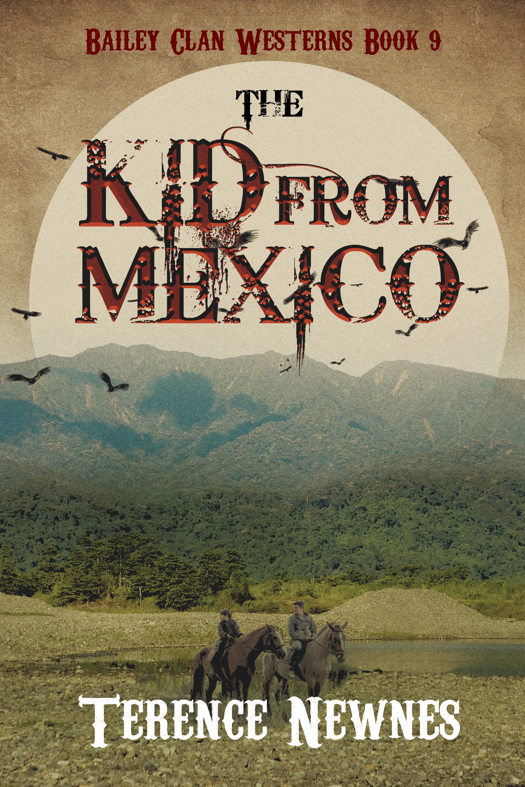 The Kid from Mexico (Bailey Clan Westerns Book 9)