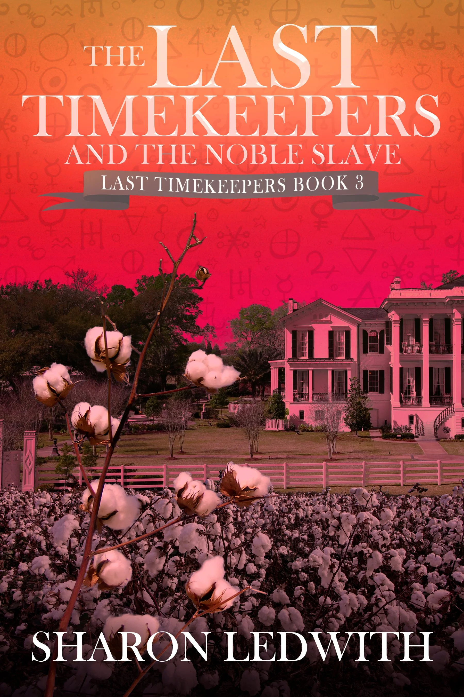 The Last Timekeepers and the Noble Slave (Last Timekeepers Book 3)